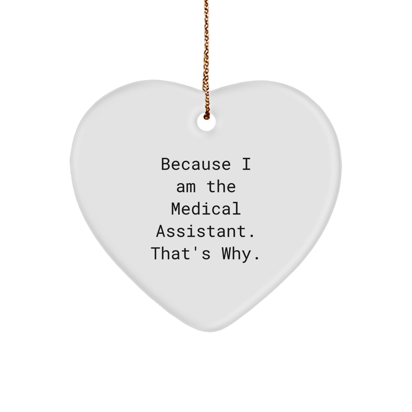 Funny Medical Assistant Heart Ornament, Gifts from Friends and Family for Medical Assistants, Christmas Unique Gifts to Celebrate Medical Assistants' Special Day - Image 1