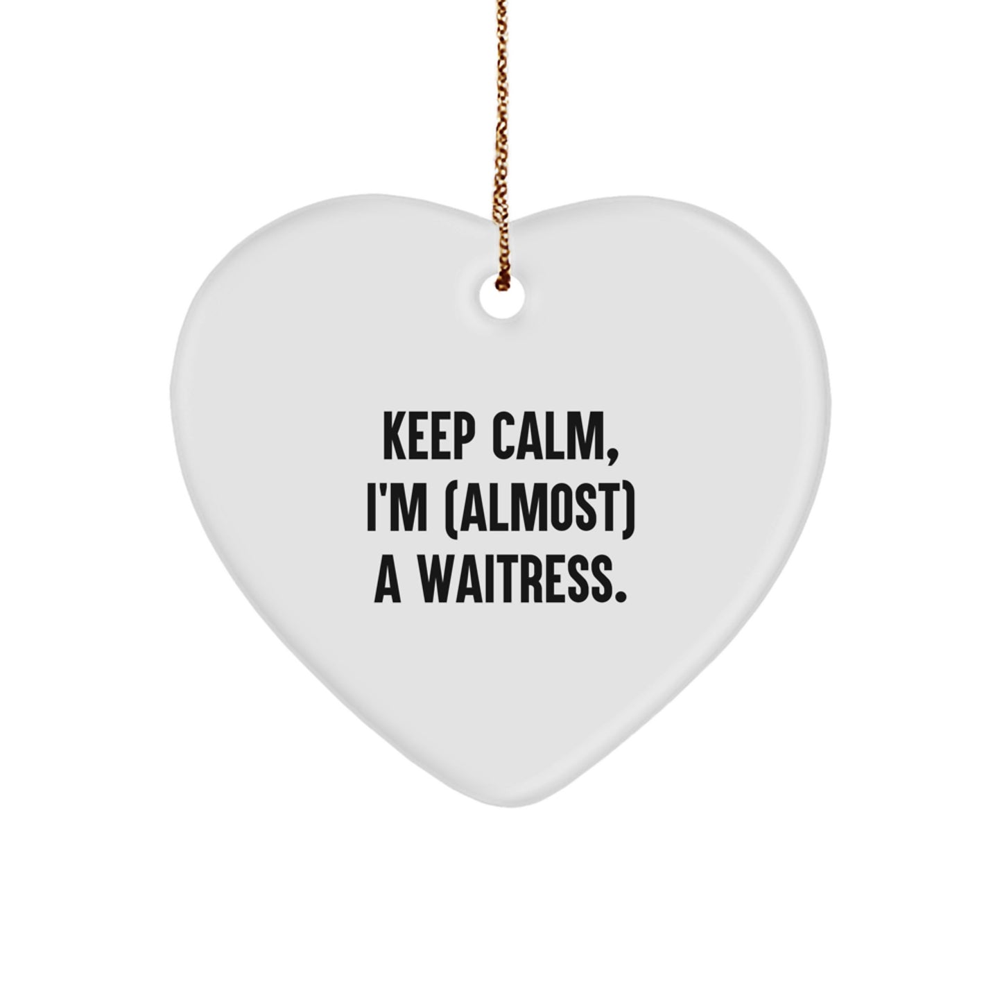 Funny Waitress Gifts for Her, Keep Calm Heart Ornament, Christmas Unique Gifts from Friends - Image 1