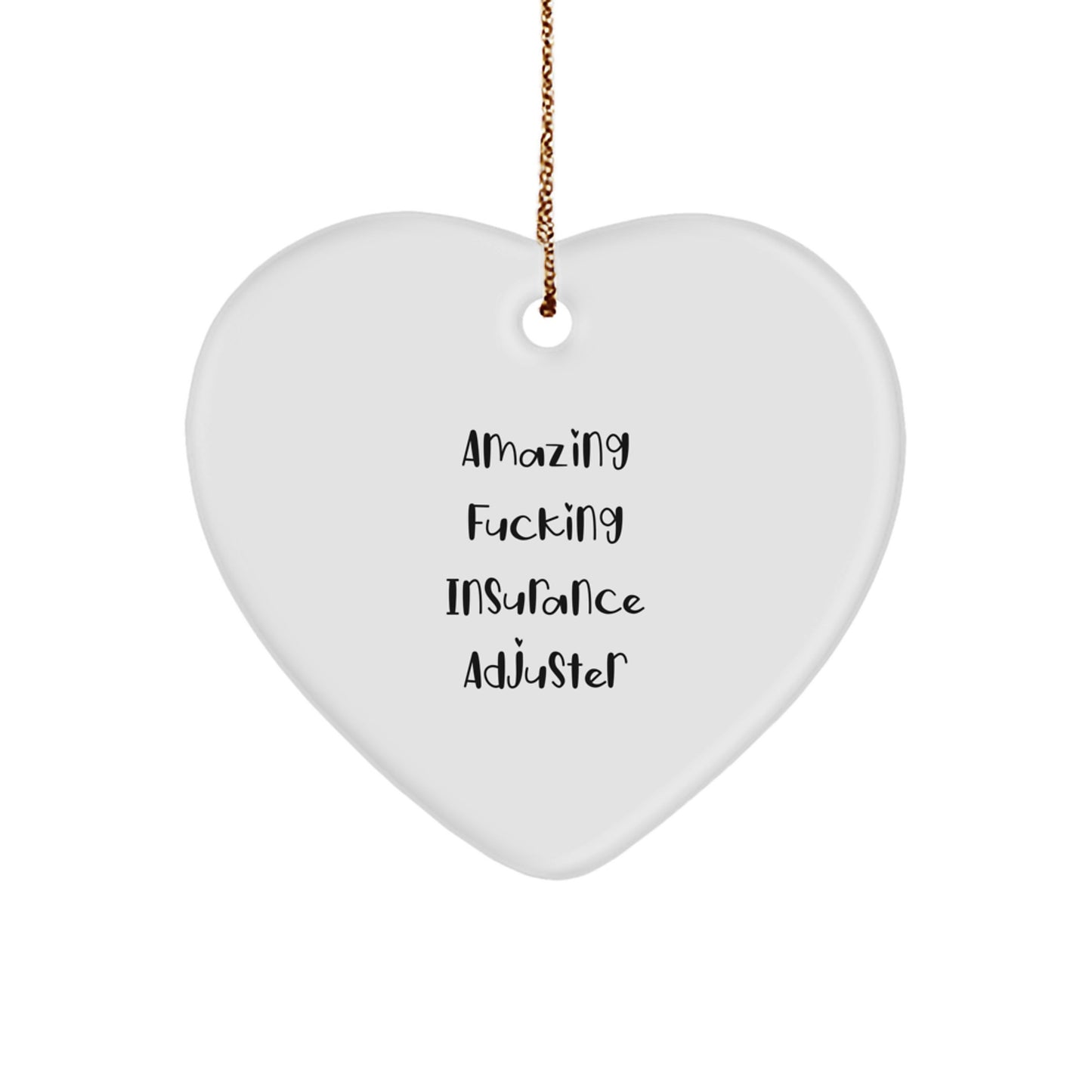 Funny Insurance Adjuster Gifts from Friends, Heart Ornament for Insurance Adjuster, Amazing Humorous Insurance Adjuster Christmas Unique Gifts for Men - Image 1