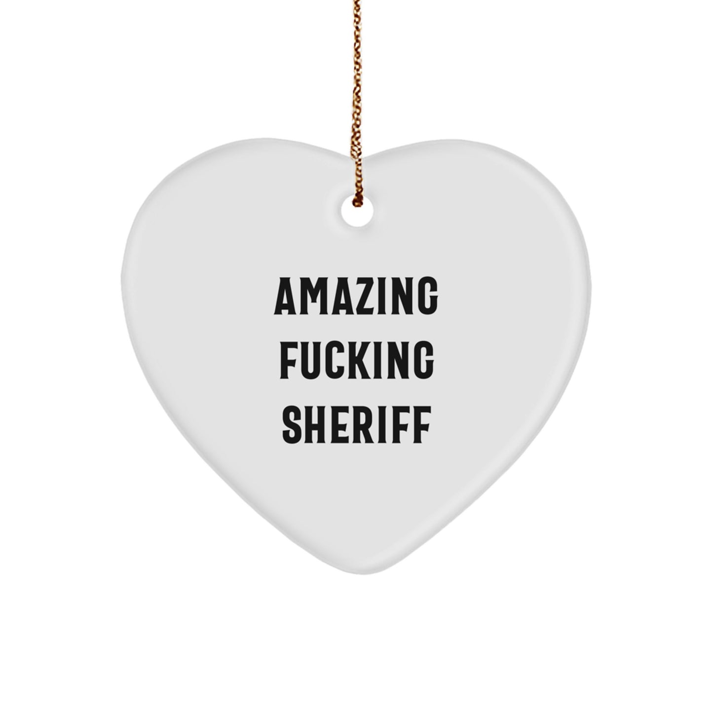 Funny Sheriff Gifts, 'Amazing F--king Sheriff' Heart Ornament for Sheriff Lovers, Christmas Unique Gifts from Friends to Sheriff - Image 1