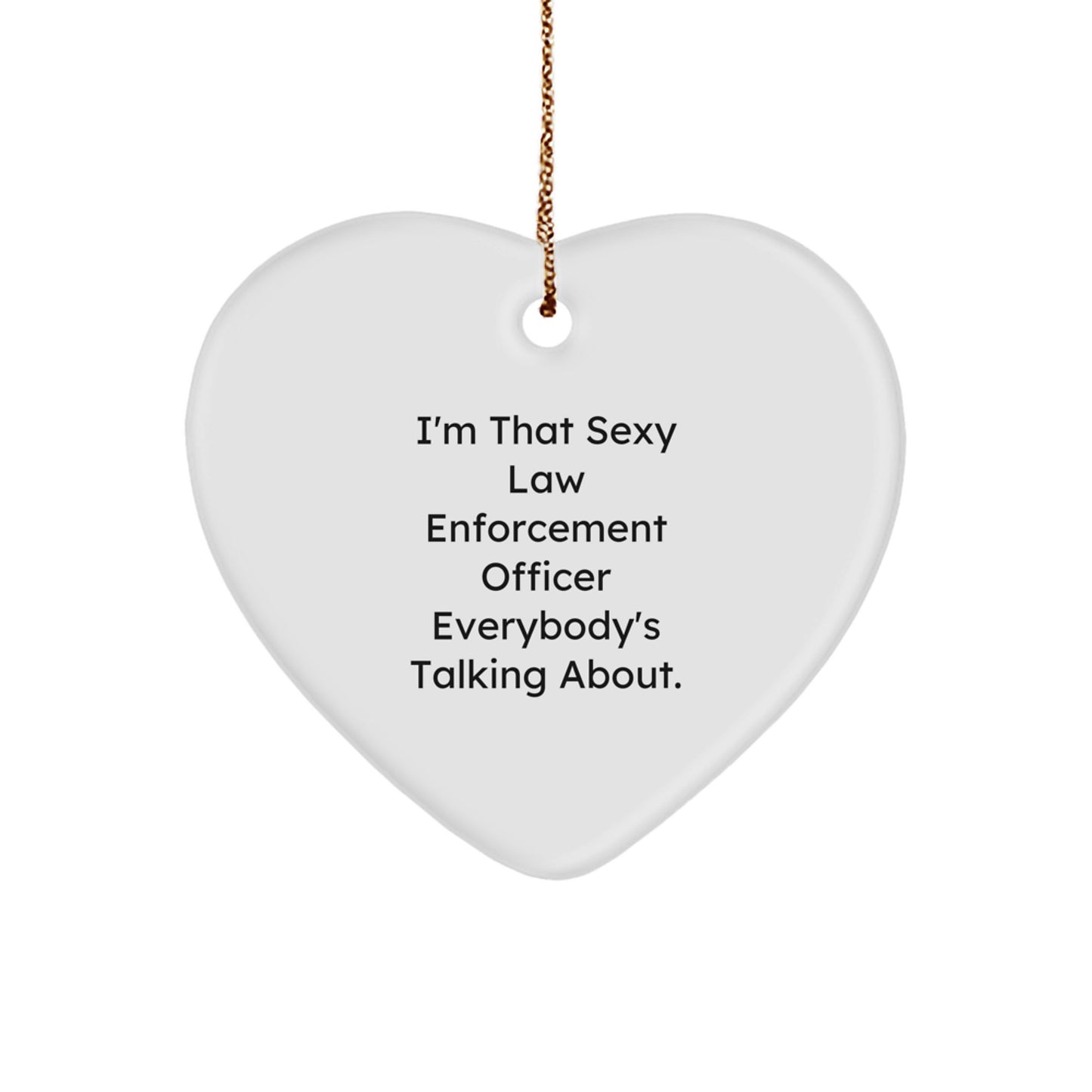Funny Sexy Law Enforcement Officer Heart Ornament Gifts from Men to Family, Christmas Unique Gifts for Law Enforcement Officer - Image 1