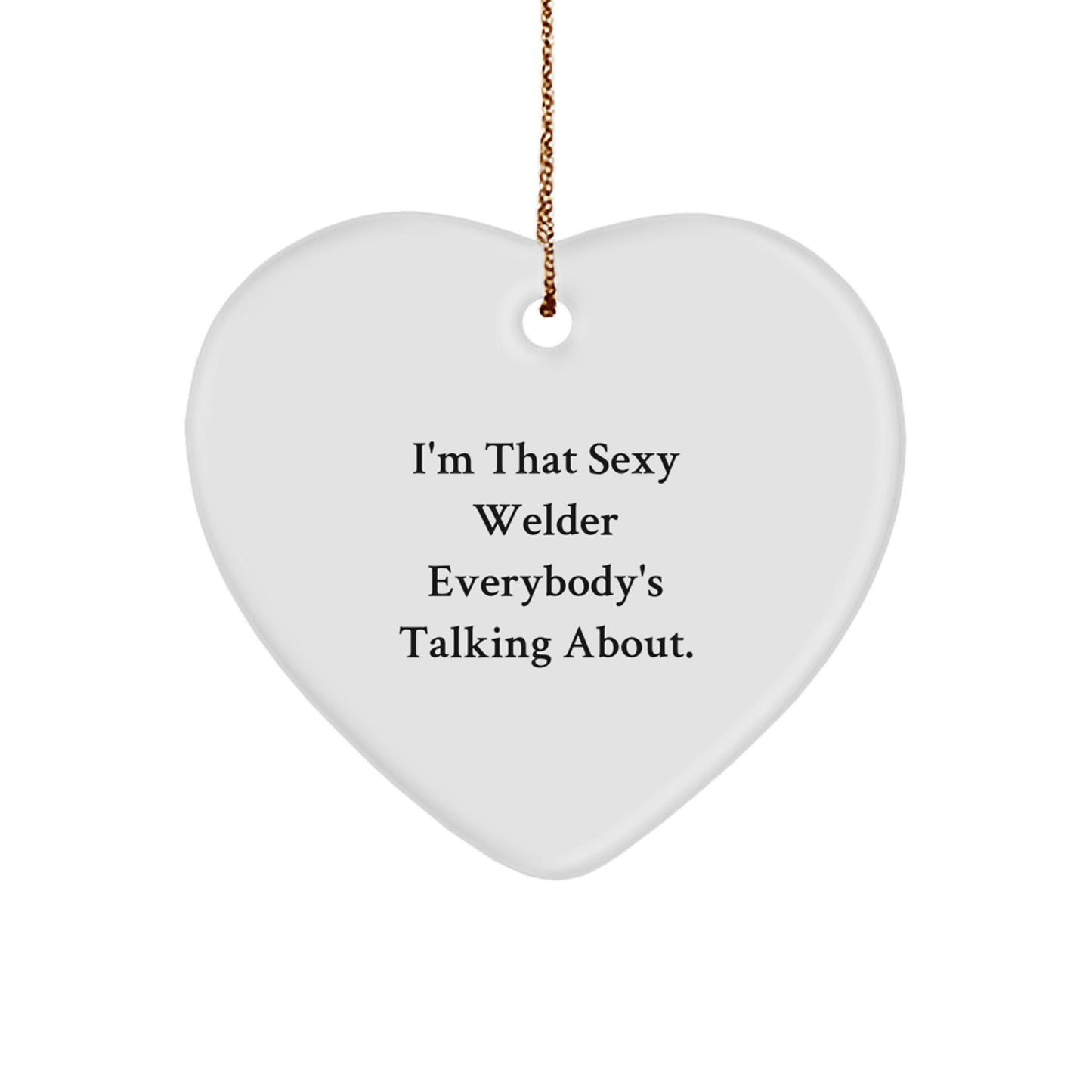 Sexy Welder Heart Ornament Gifts from Friends for Men, Funny Christmas Unique Welder Lover Gifts - Image 1