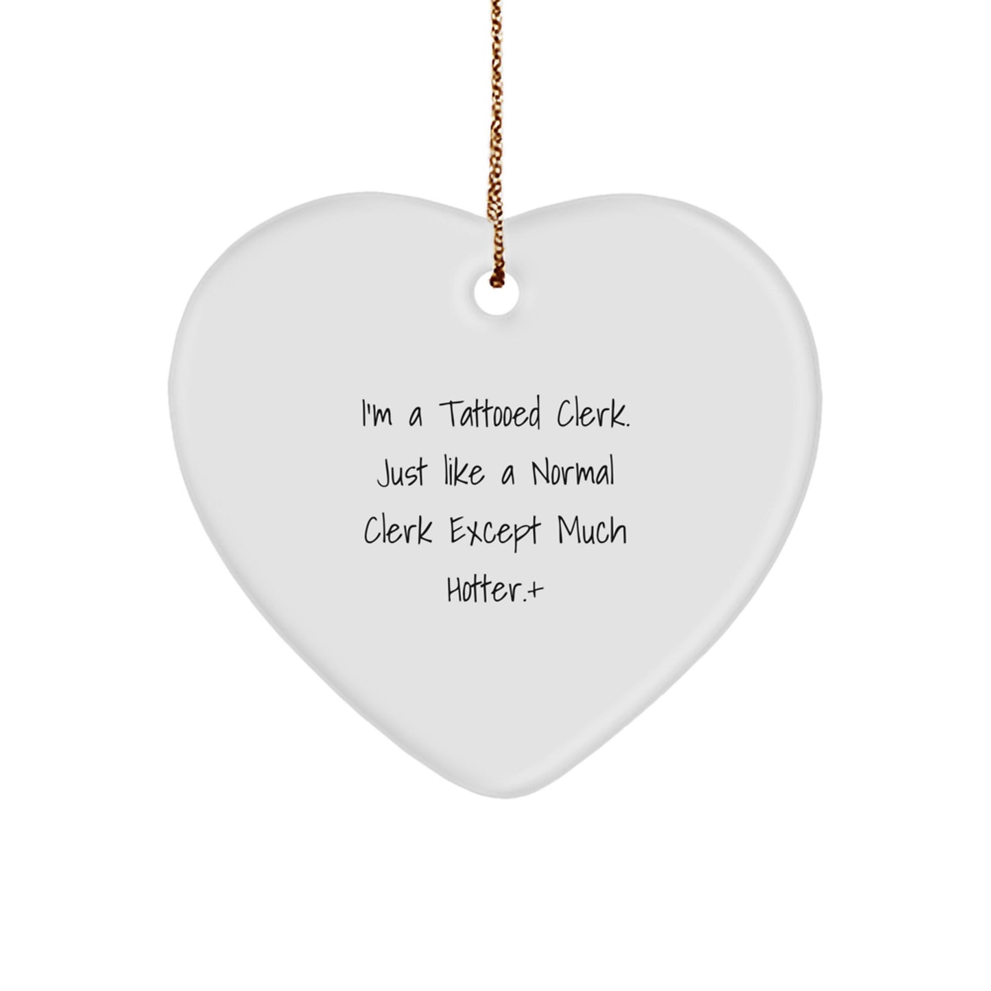 Funny Clerk Heart Ornament, Clerk Christmas Unique Gifts for Friends, Gifts from Men, Gifts for Men, Hotter Clerk - Image 1
