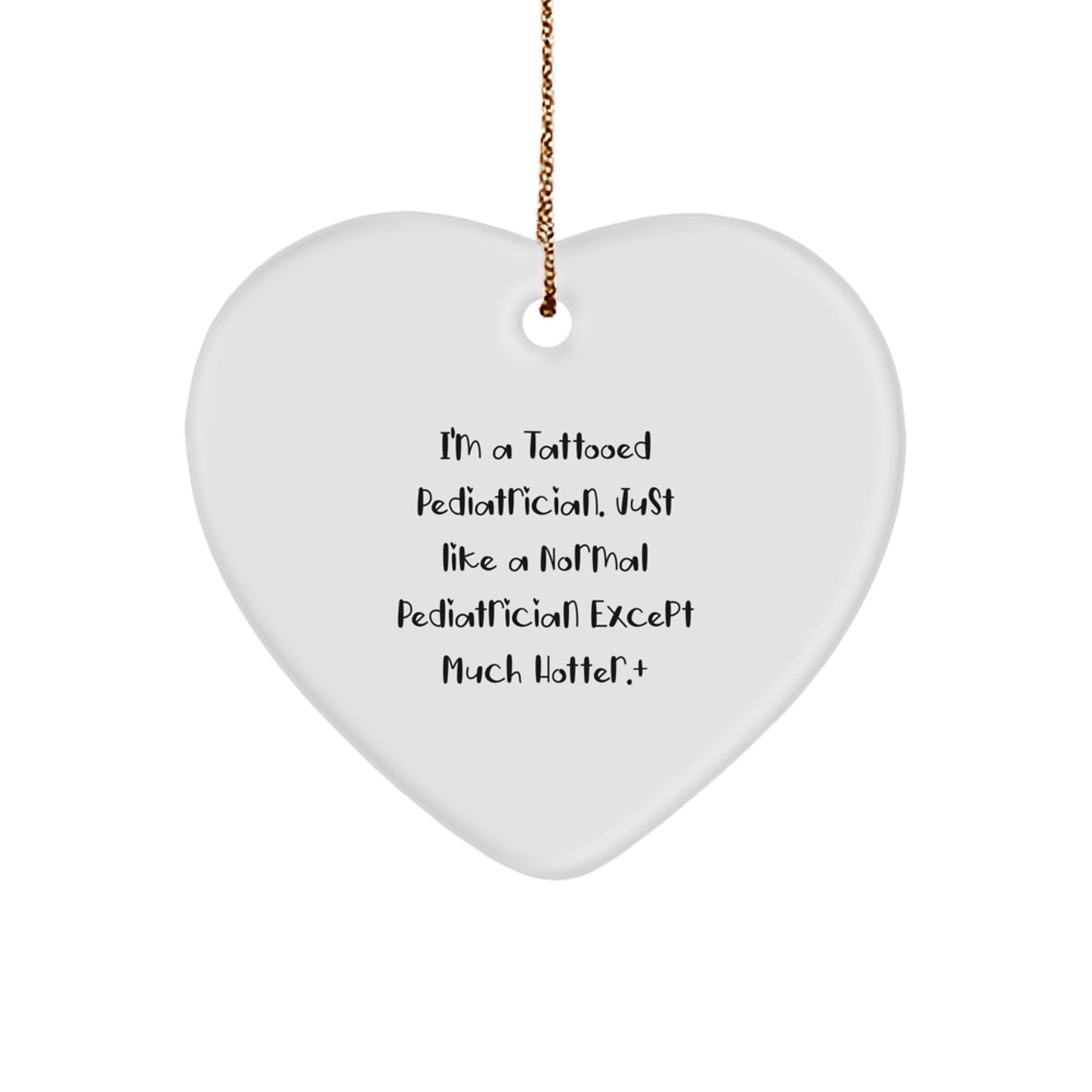Tattooed Pediatrician Heart Ornament, Funny Christmas Unique Gifts for Men, Women, Friends, Coworkers, Family - Gifts from Men, Gifts for Pediatrician - Image 1
