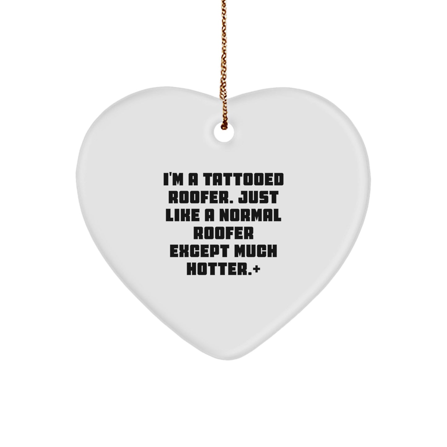 Funny Roofer Gifts, Heart Ornament for Men, Christmas Unique Gifts from Friends - Image 1
