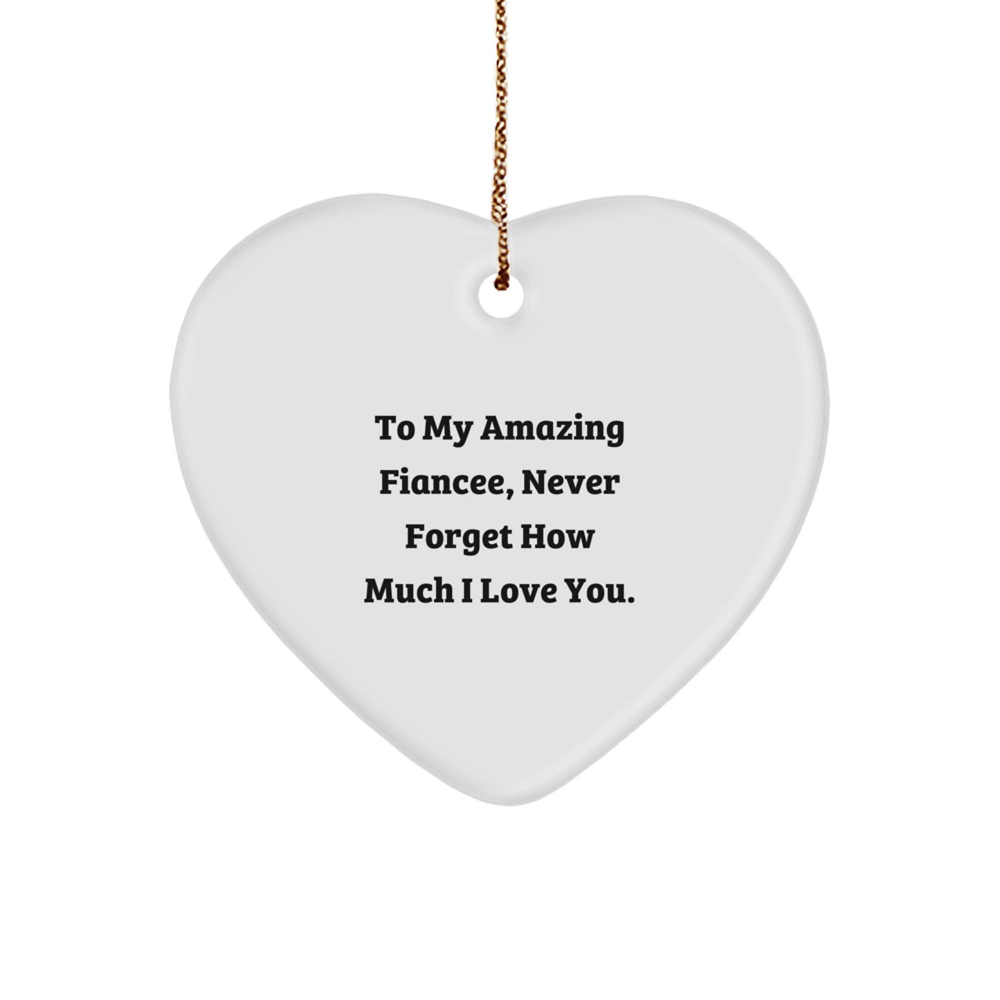 Gifts from Fiancee Lovers for Her, Christmas Unique Heart Ornament with Funny Quote, Never Forget How Much I Love You - Image 1