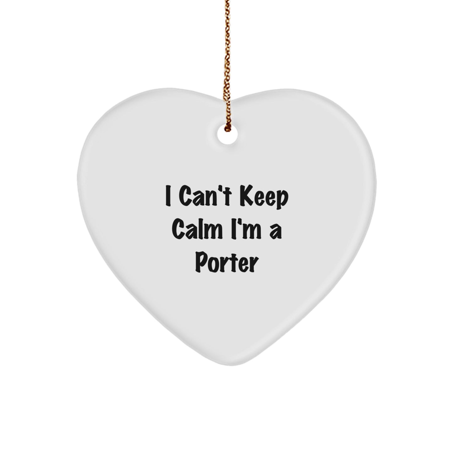 Funny I'm A Porter Gift Heart Ornament for Men Christmas Unique - Image 1