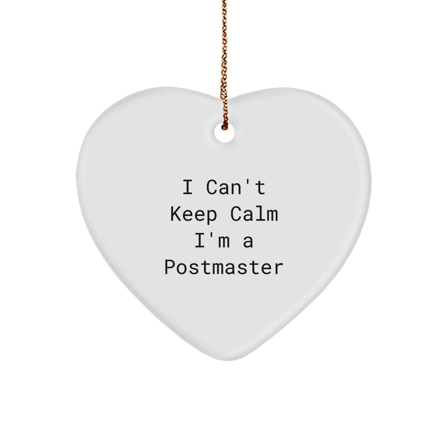Funny Postmaster Gifts for Men from Friends - I Can't Keep Calm Heart Ornament, Christmas Unique Gifts for Him, Postmaster Appreciation - Image 1
