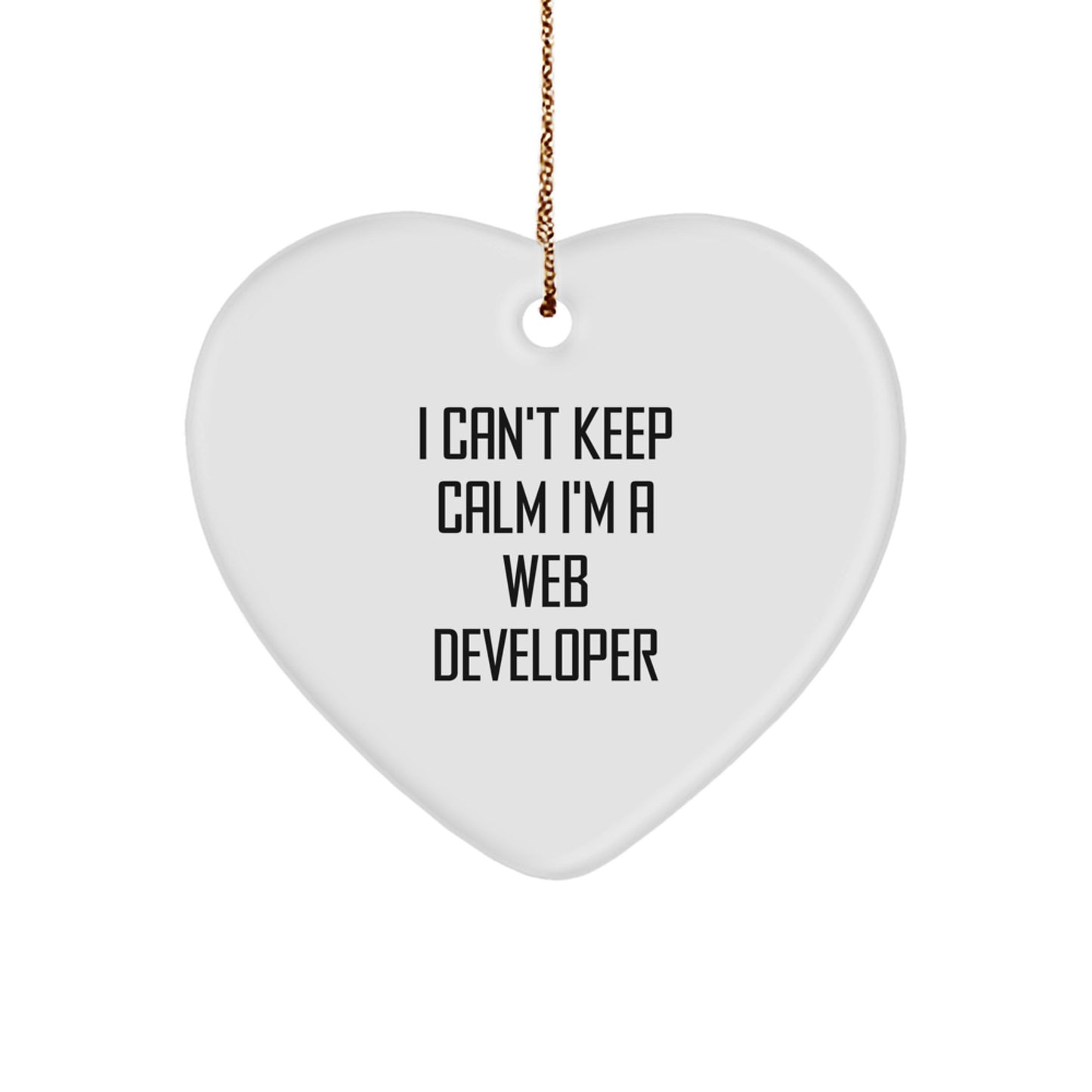 Funny Web Developer Gifts for Men - I Can't Keep Calm I'm A Web Developer Heart Ornament, Christmas Memorable Present from Friends, Coworkers, Family - Unique Web Developer Gift - Image 1