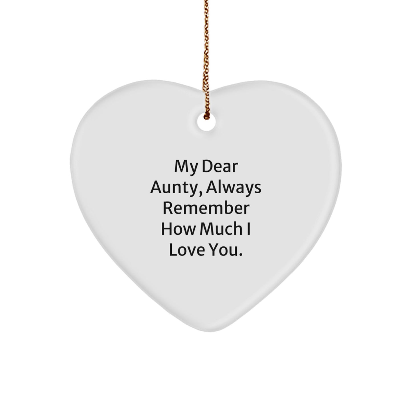 Funny Aunty Heart Ornament Gift for Aunty from Family - Always Remember How Much I Love You - Image 1