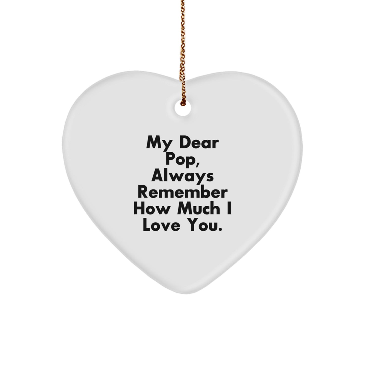 Funny Pop Heart Ornament Gifts from Family for Pop, with Always Remember How Much I Love You. Quote, 2.75\ - Image 1