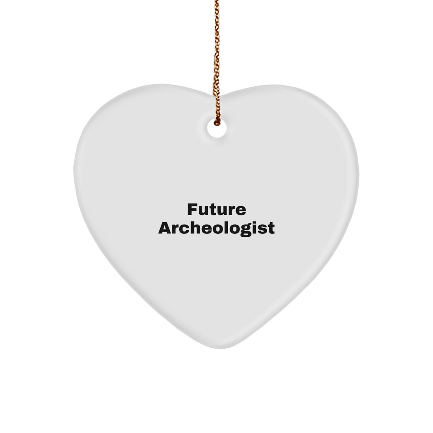 Funny Future Archeologist Gifts from Family, Heart Ornament for Archeologist, Christmas Unique Gifts - Image 1