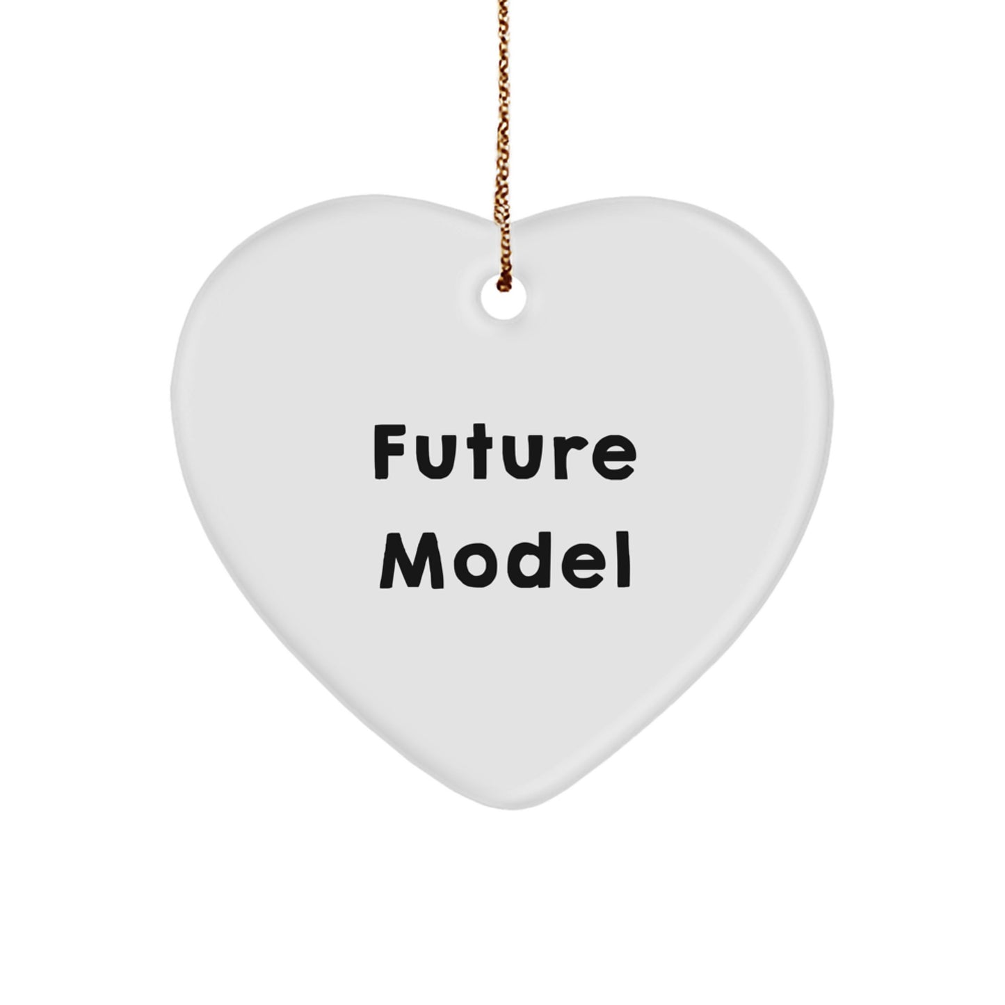 Funny Model Gifts from Friends - 'You're a Future Model' Heart Ornament for Model Enthusiasts and Christmas Decor - Image 1