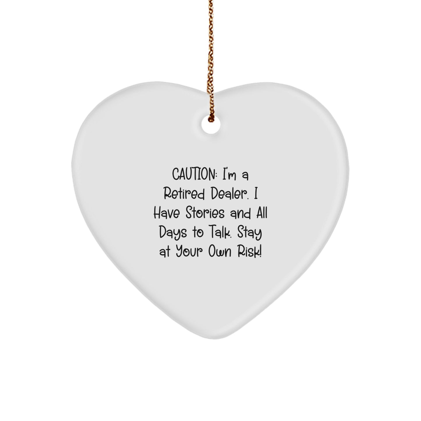Funny Dealer Gifts from Men, Heart Ornament for Dealer, Christmas Unique Gifts for Dealer, Stay At Your Own Risk! - Image 1
