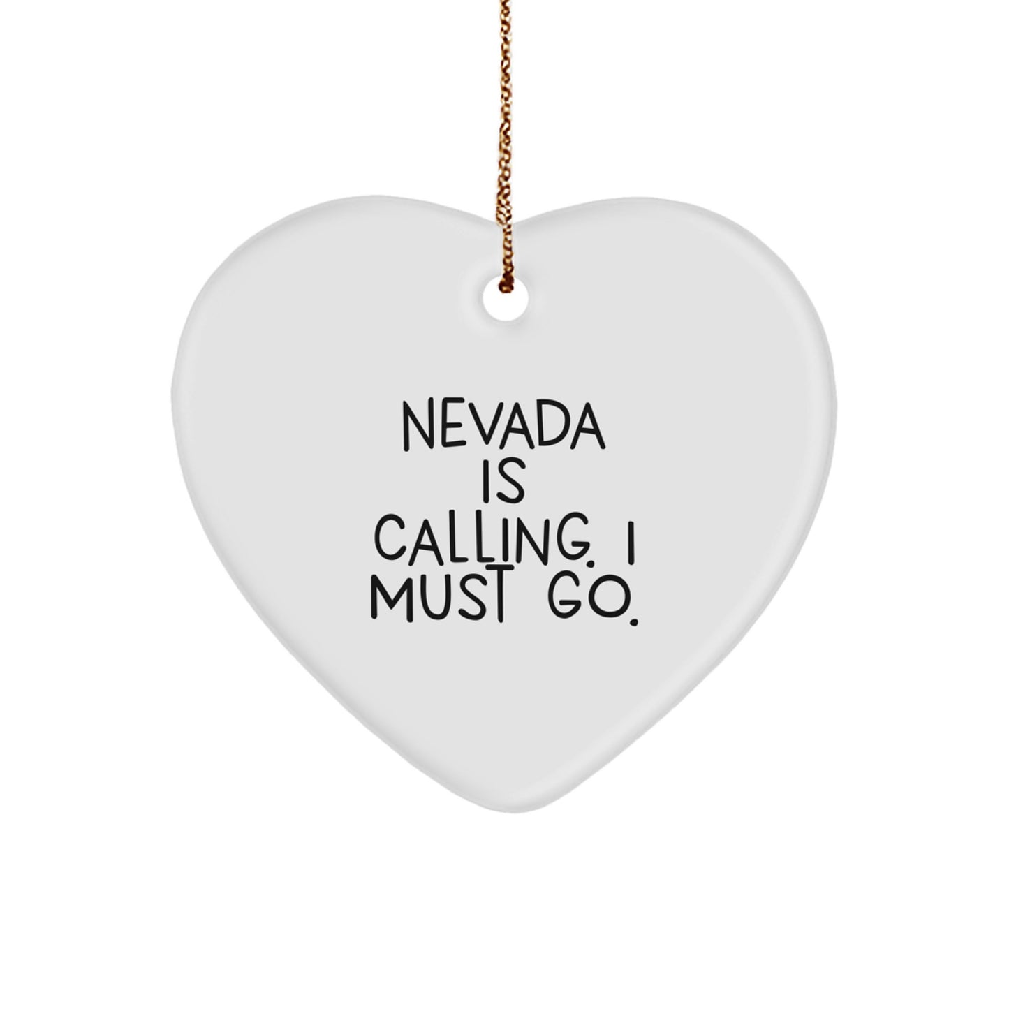 Nevada Heart Ornament Gifts from Men to Friends - 'Nevada Is Calling. I Must Go.' Funny Quote Christmas Unique Gifts - Image 1
