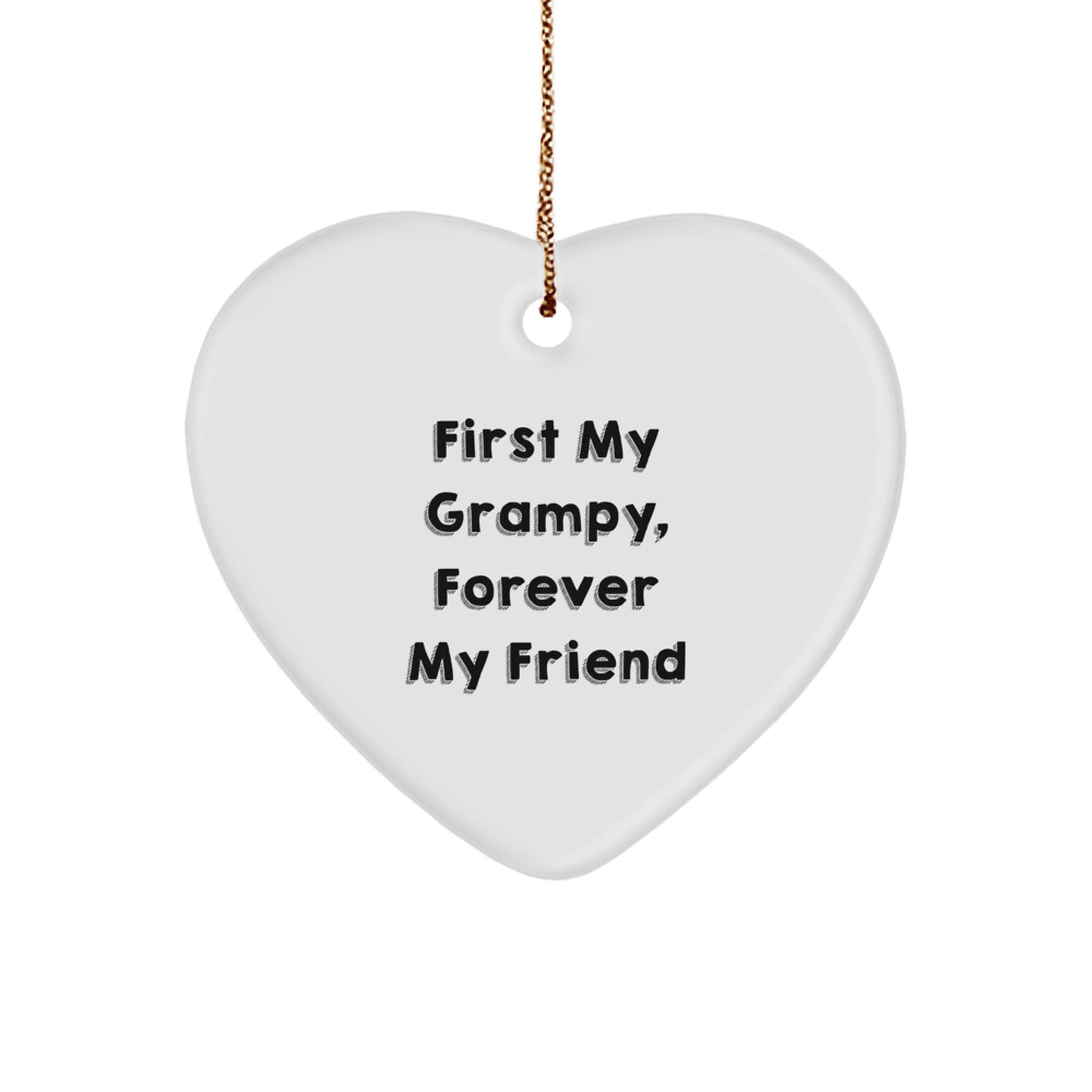 Grampy Heart Ornament, First My Grampy, Forever My Friend, Funny Christmas Unique Gifts from Men to Grampy, Heart-Shaped MDF Decor - Image 1