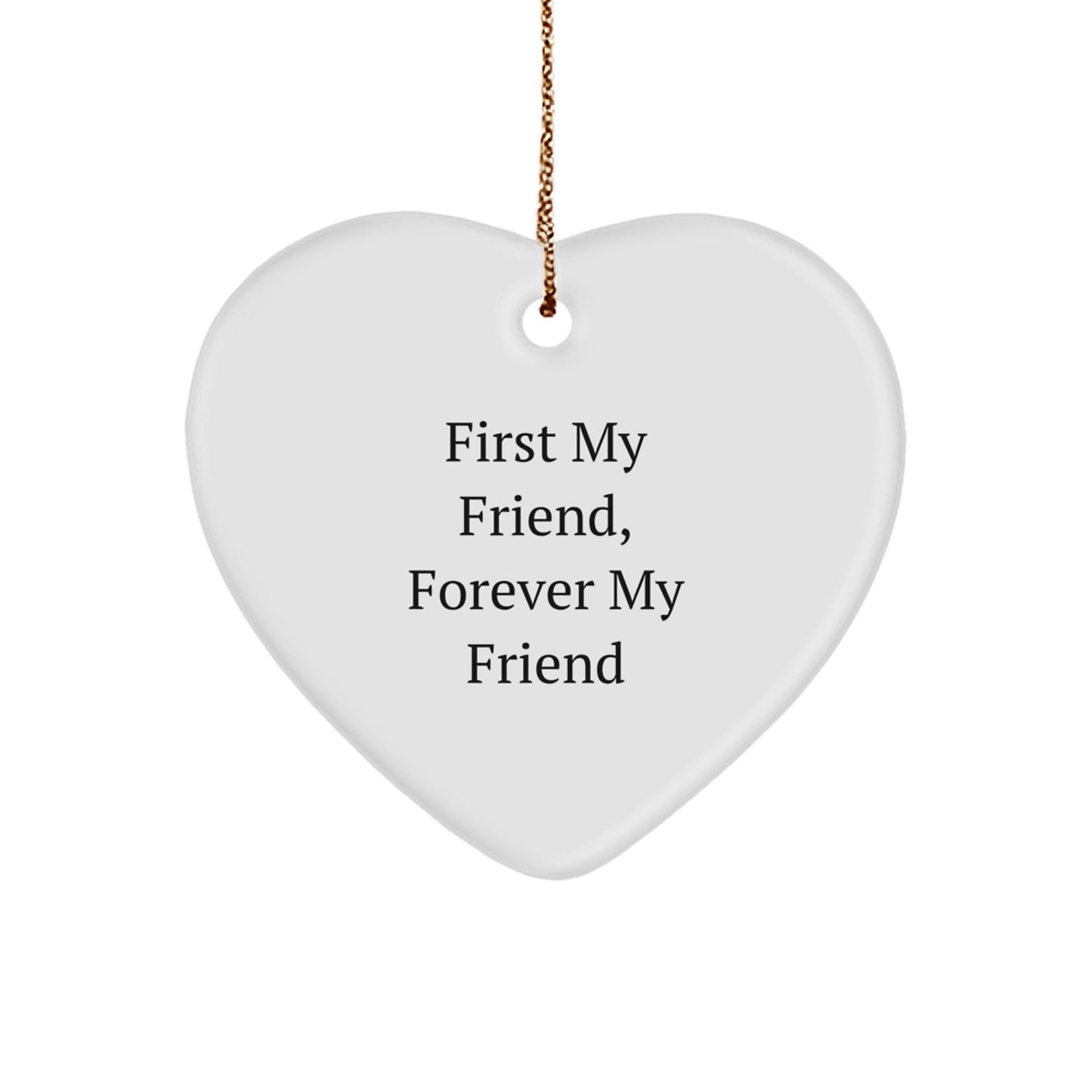 Funny Heart Ornaments, Gifts from Friends to Friends, 'First My Friend, Forever My Friend' Christmas Decorations for Homes - Image 1