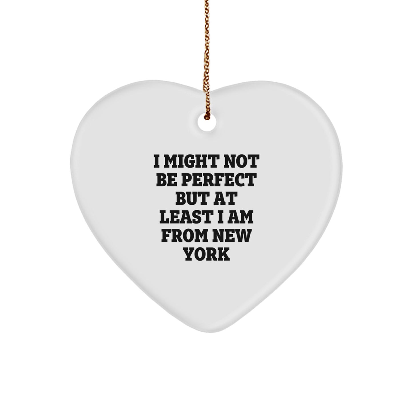 New York Humor Heart Ornament, Funny Quote Gifts from Friends, Gifts for New York Lovers, Unique Christmas Unique Gifts - Image 1