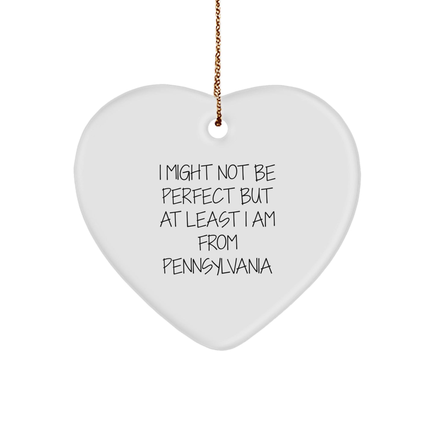 Pennsylvania Proud Heart Ornament, I Might Not Be Perfect But At Least I Am From PA, Funny Quote Gifts for Family Friends Men Women, Unique Christmas Memorable Present - Image 1