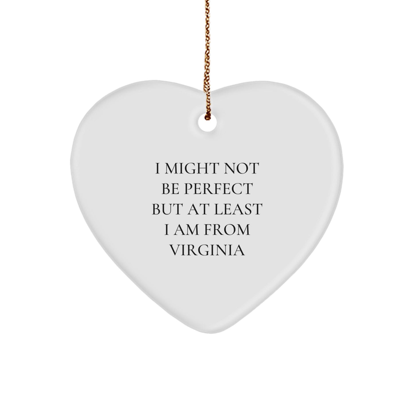 Funny Virginia Heart Ornament Gifts from I Might Not Be Perfect, Perfectly Made to Delight Virginia Lovers, Friends, and Family this Christmas - Image 1