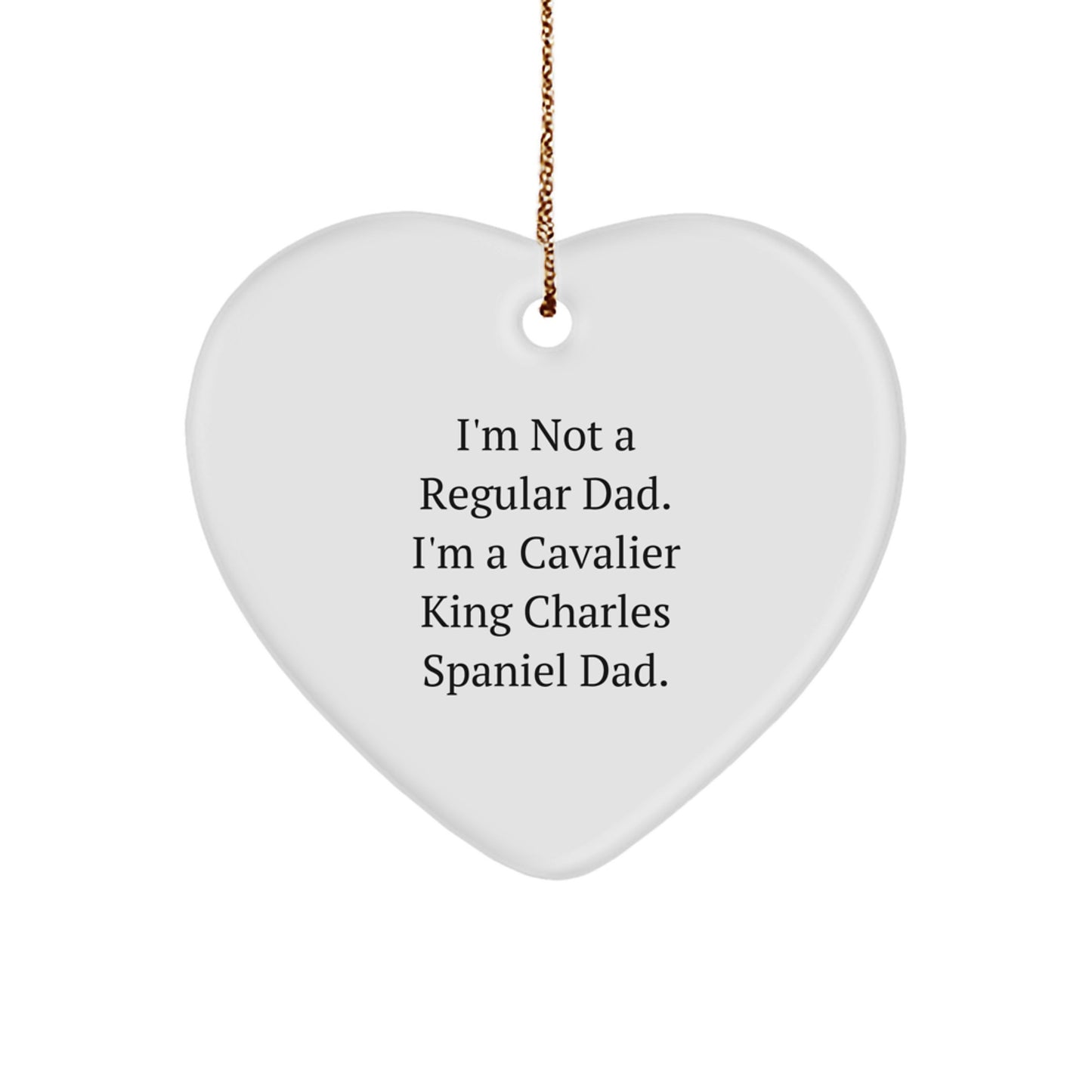 Cavalier King Charles Spaniel Dad Gifts, Funny Quote, Heart Ornament Christmas Unique Presents for Dog Lovers, Gifts from Dad to Kids - Image 1
