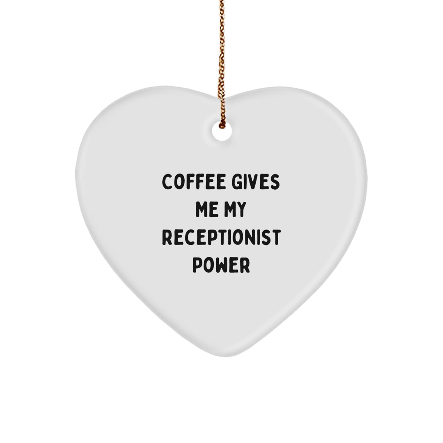 Funny Coffee Lovers Gifts for Receptionist, Heart Ornament for Christmas, 'Coffee Gives Me My Receptionist Power' Quote, Gifts from Friends, for Receptionist - Image 1