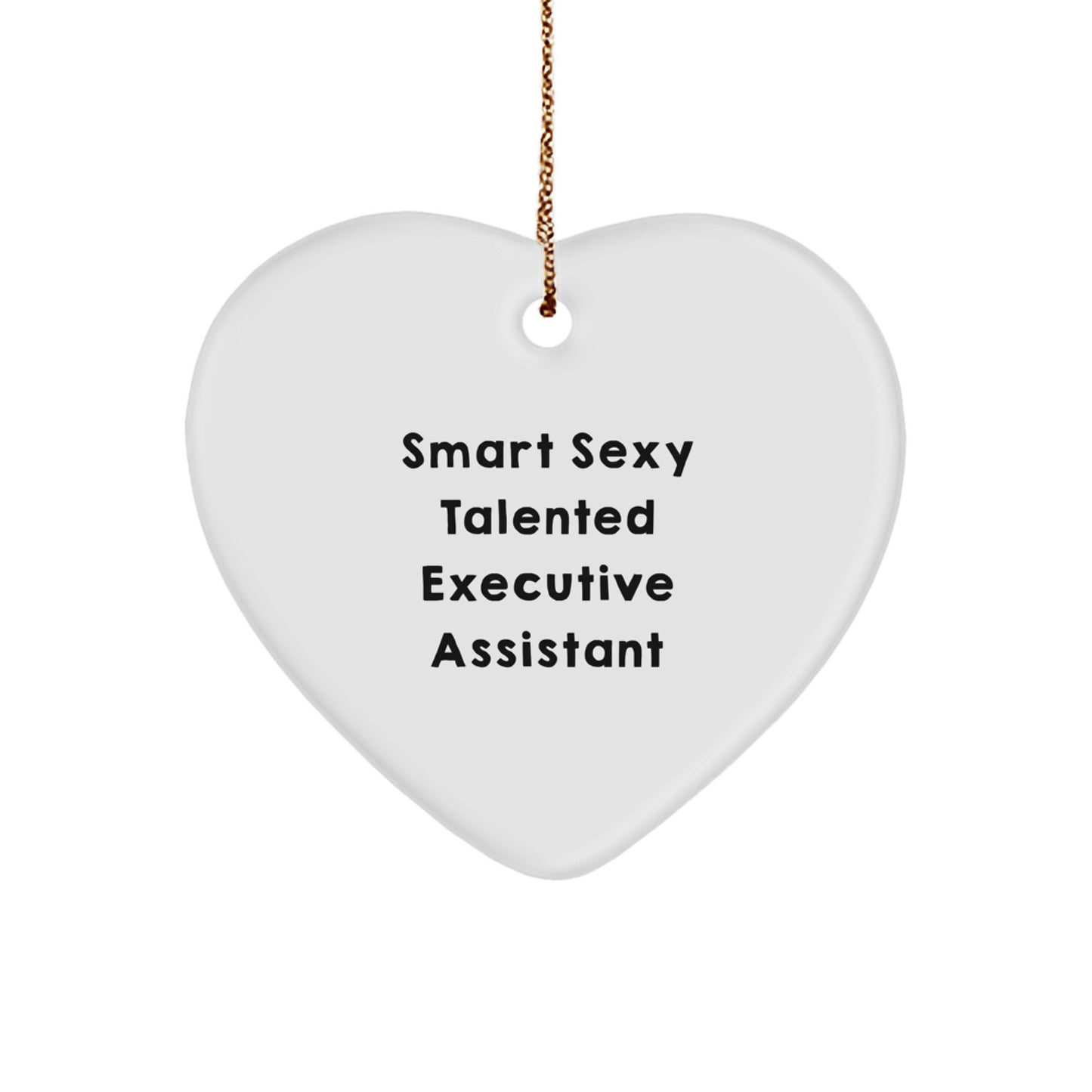 'Smart Sexy Talented' Executive Assistant Gifts from Friends and Family - Heart Ornament for Christmas - Image 1