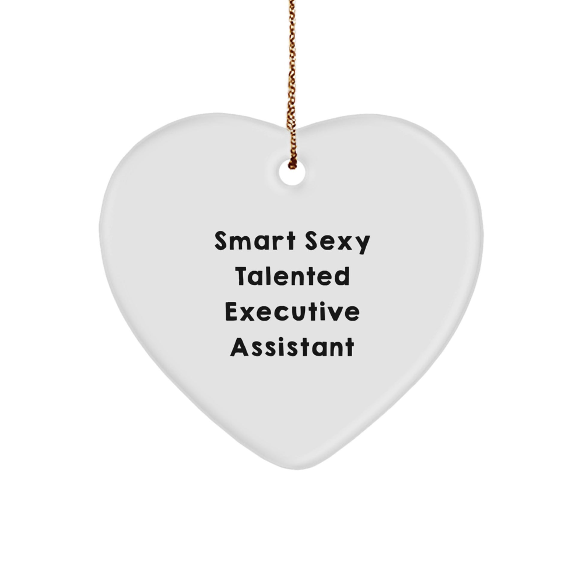 'Smart Sexy Talented' Executive Assistant Gifts from Friends and Family - Heart Ornament for Christmas - Image 1