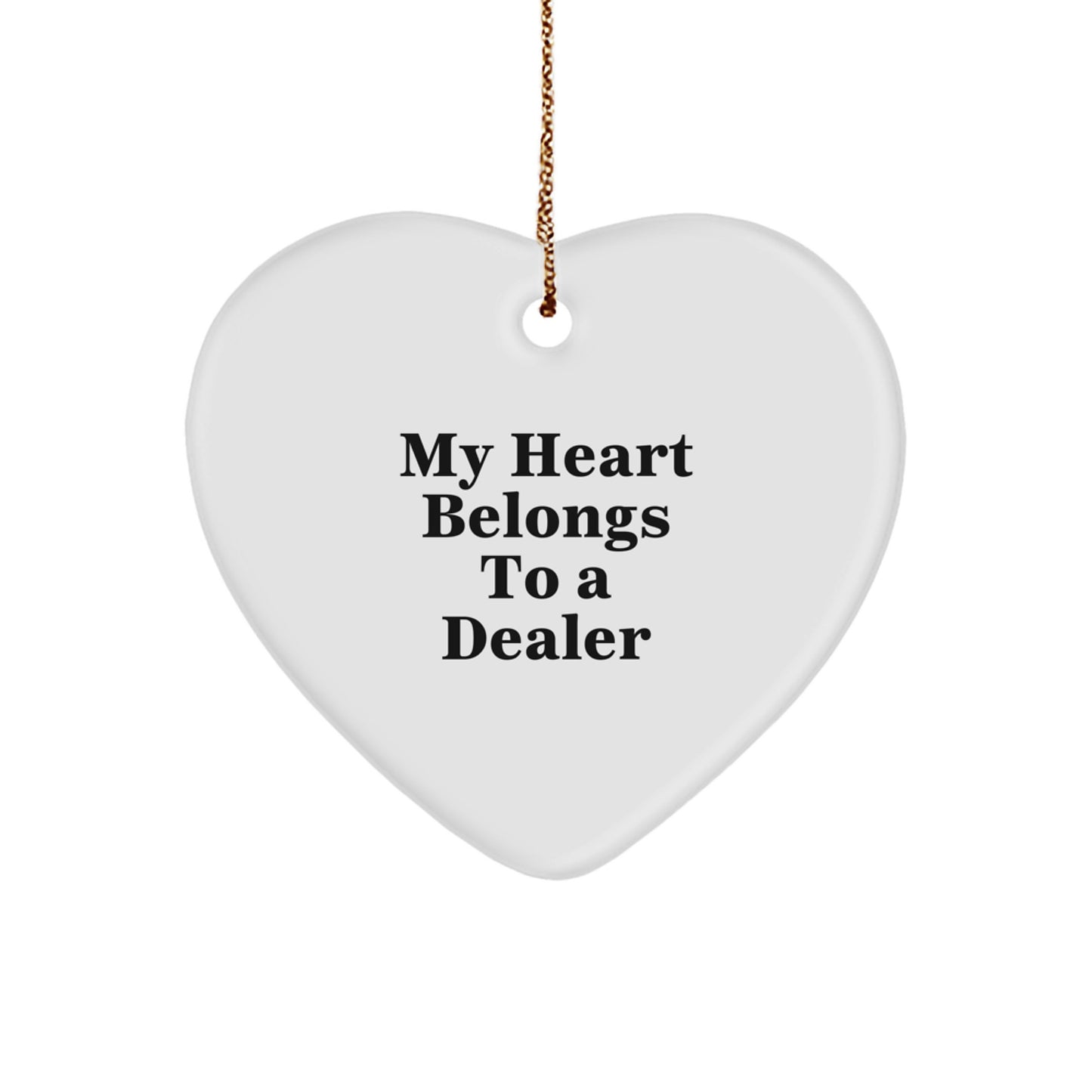Funny Dealer Gifts, Heart Ornament for My Heart Belongs To A Dealer, Christmas Unique Gifts from Friends, Perfect for Family and Coworkers - Image 1