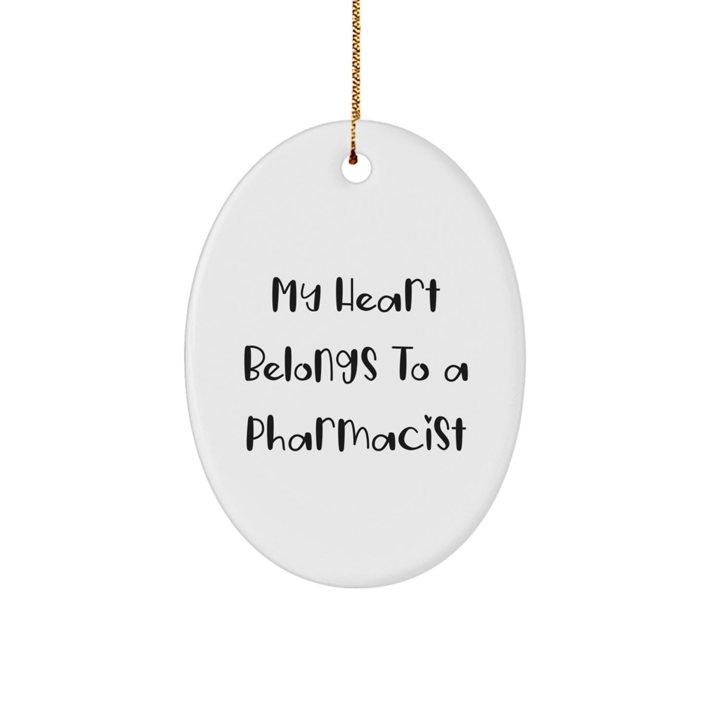 Funny Pharmacist Gifts - 'My Heart Belongs To A Pharmacist' Oval Ornament for Christmas, Gifts from Friends and Family - Image 1