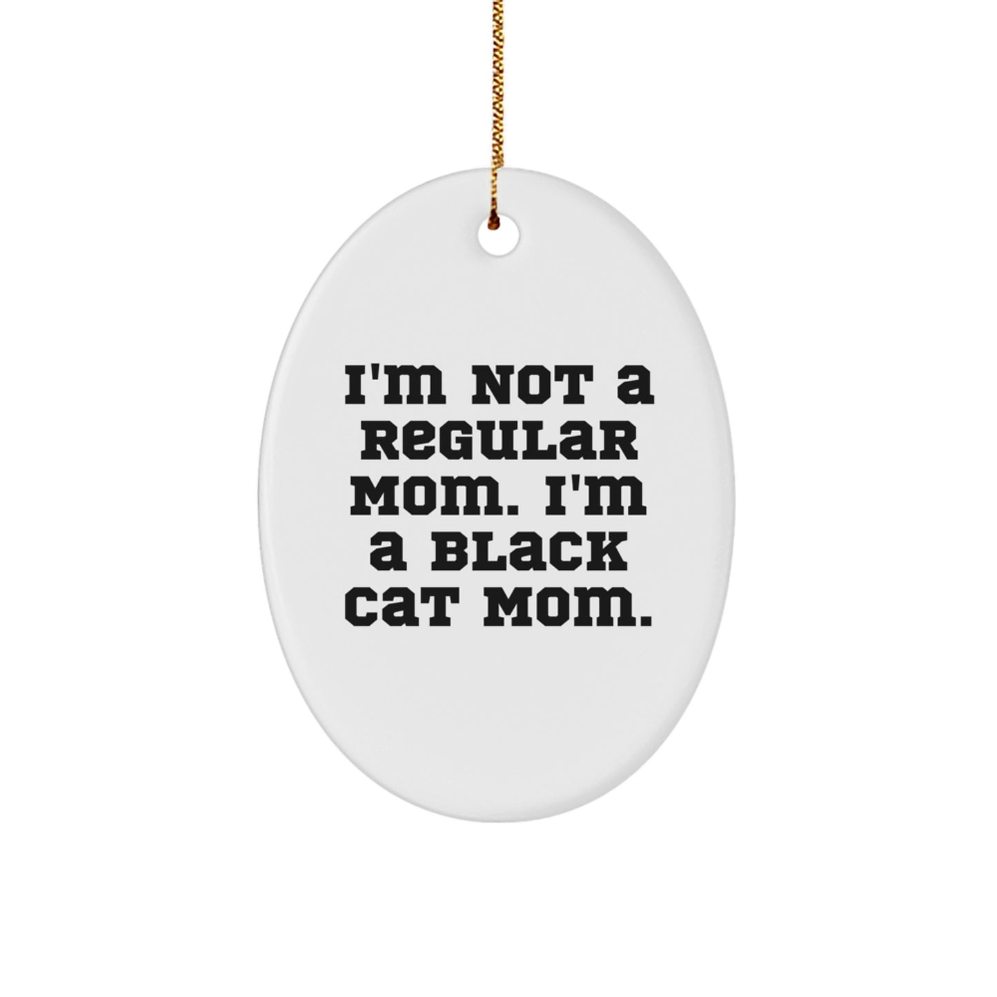 Funny Black Cat Mom Oval Ornament Gifts from Friends, Family, Coworkers, Perfect for Christmas - Image 1