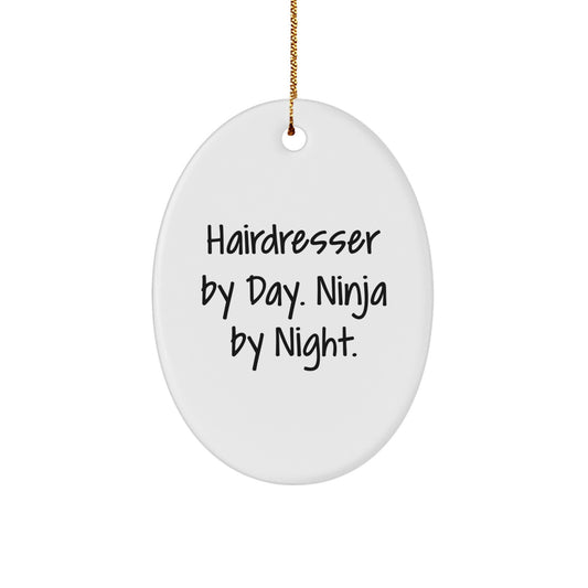 Hairdresser Gifts by Day, Ninja by Night Oval Ornament, Funny Quote, Christmas Unique Gifts from Family - Image 1