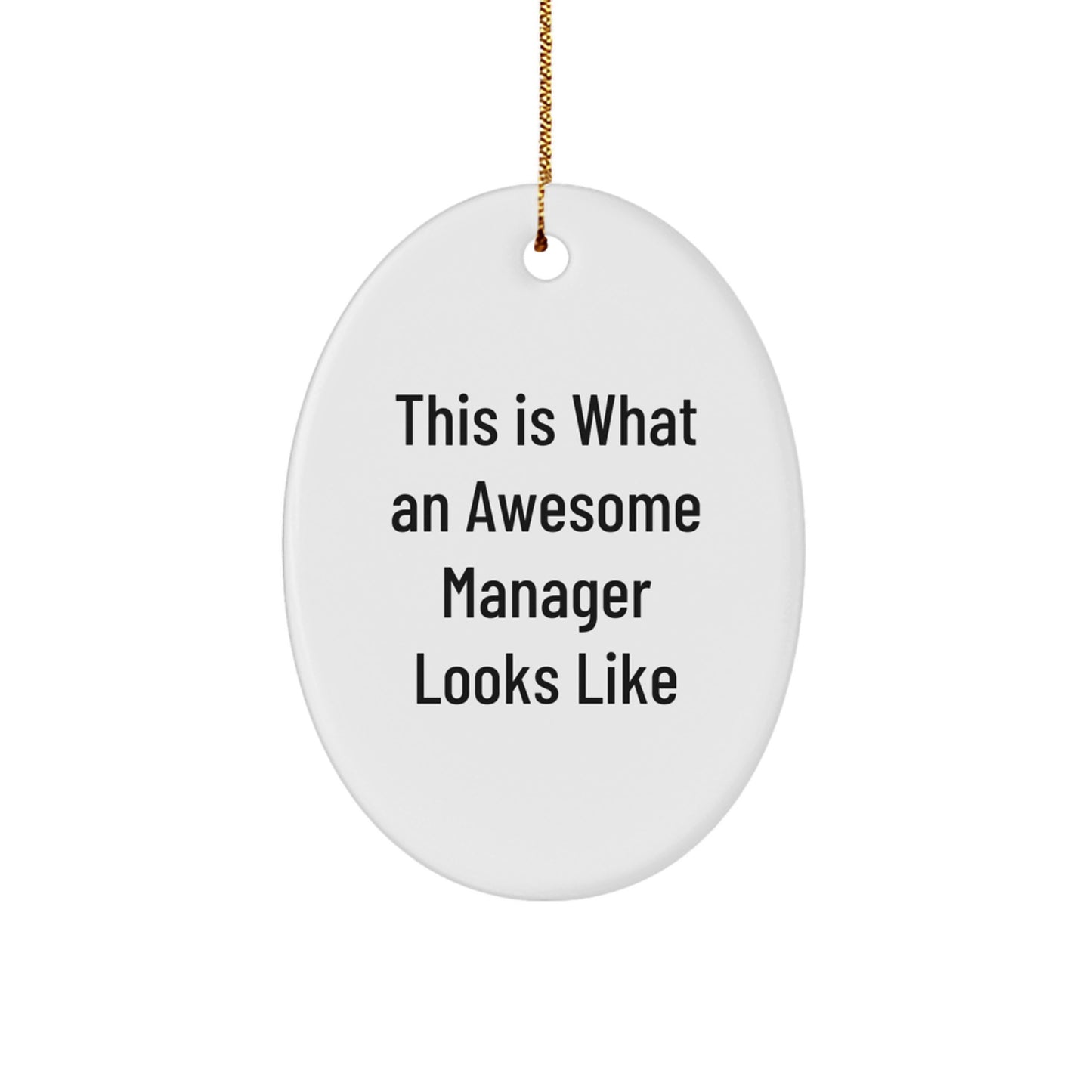 Funny Manager Gifts from Friends or Coworkers - This Is What An Awesome Manager Looks Like Oval Ornament for Christmas - Image 1