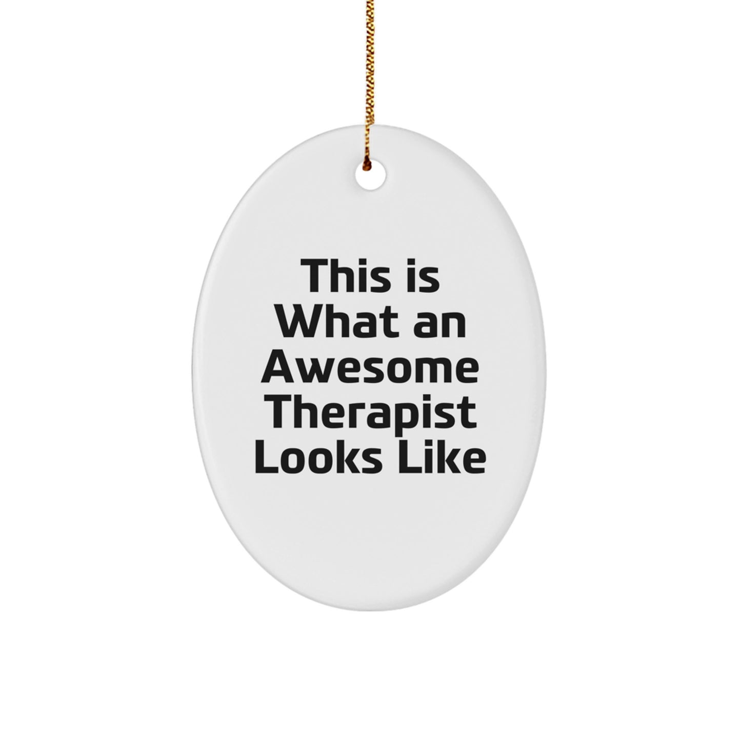 Funny Therapist Gifts from Family - Oval Ornament This Is What An Awesome Therapist Looks Like Christmas Unique Gift - Image 1