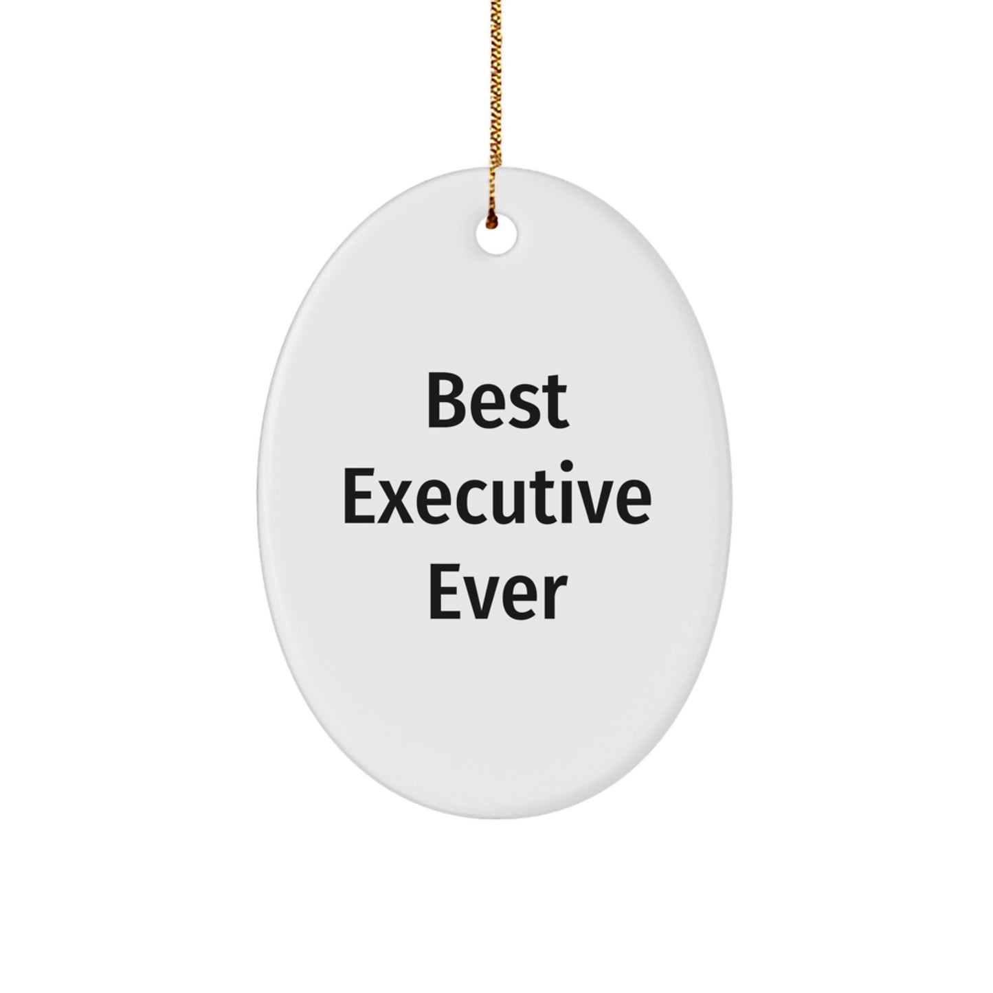 Best Executive Ever Oval Ornament, Gifts from Friends to Colleagues, Christmas Unique Executive Gifts - Image 1