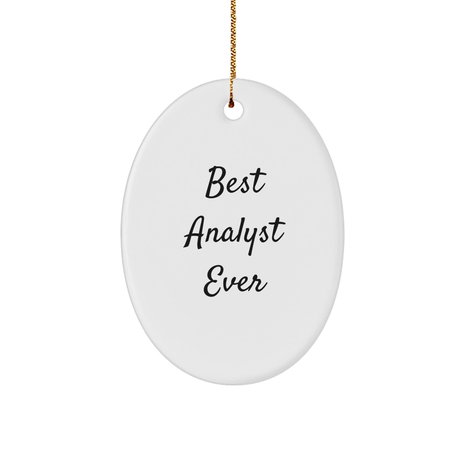 Best Analyst Ever Oval Ornament, Funny Quote Gifts for Men, Women, Friends, Coworkers, Family, Christmas Unique Presents - Image 1