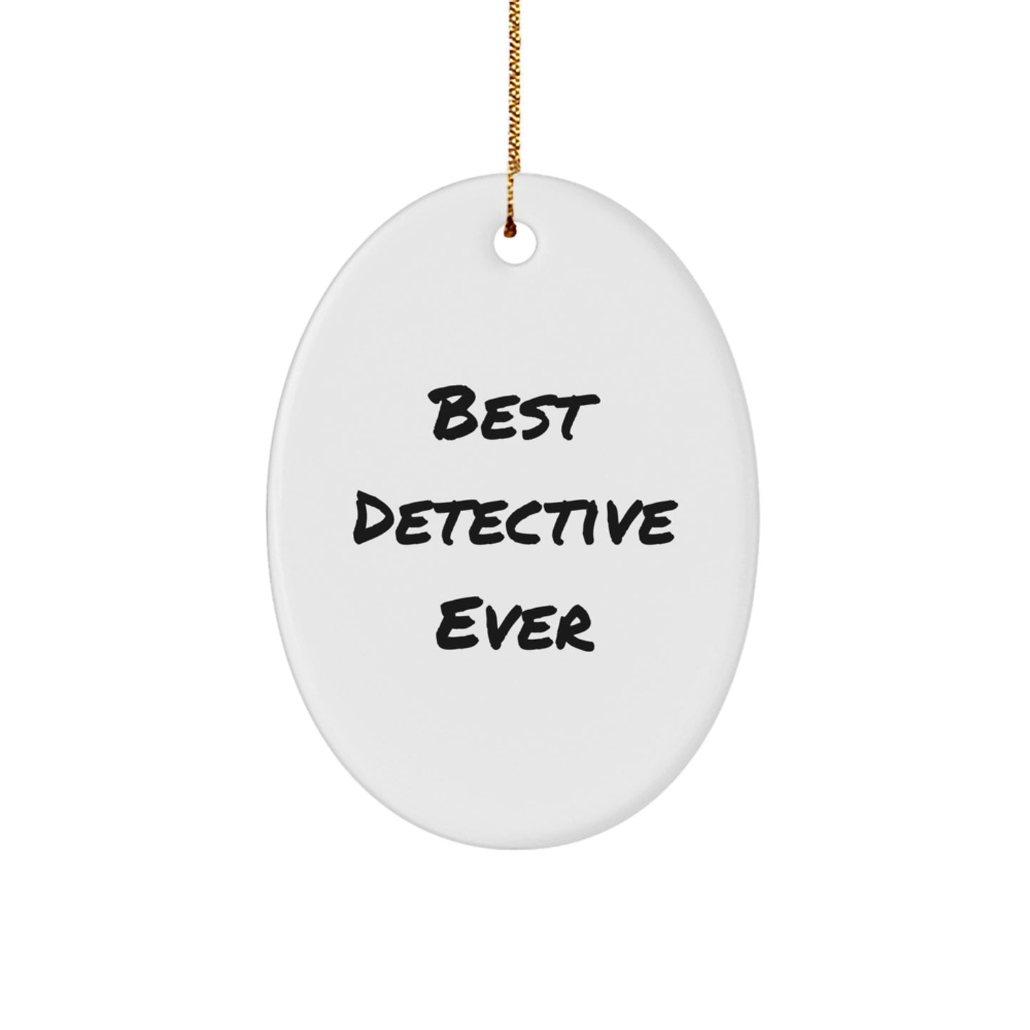 Best Detective Ever Oval Ornament, Funny Gifts from Family for Detective, Christmas Unique Presents - Image 1