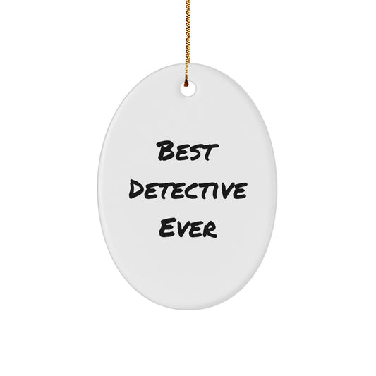 Best Detective Ever Oval Ornament, Funny Gifts from Family for Detective, Christmas Unique Presents - Image 1