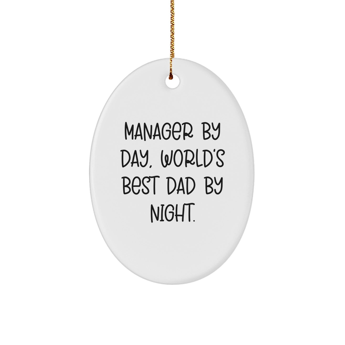 Manager Gifts, Funny Oval Ornament by Day, World's Best Dad by Night Gifts from Men, for Managers, Christmas Unique Presents - Image 1