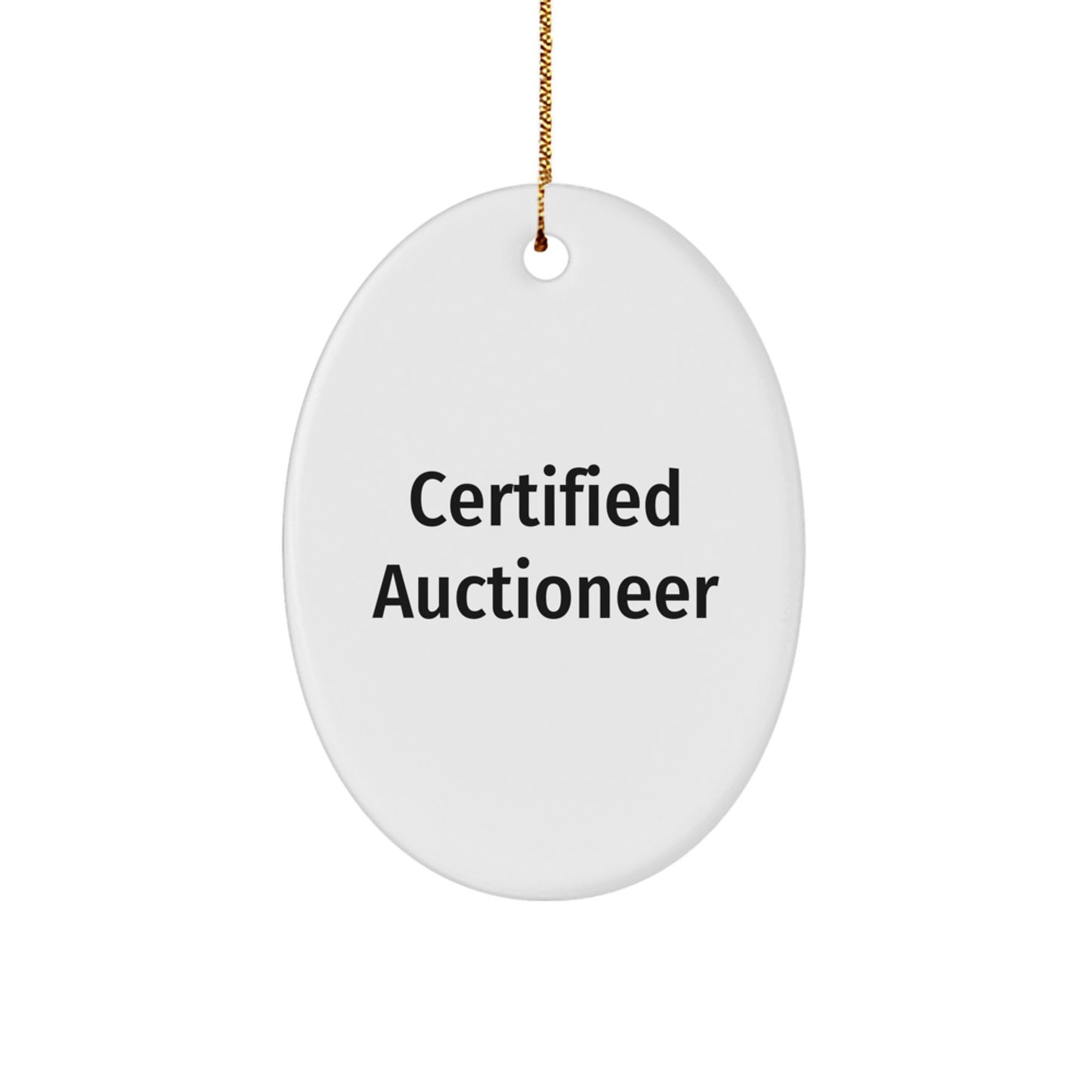 Funny Gifts from Friends - Certified Auctioneer Oval Ornament with Quote, Perfect for Christmas - Image 1