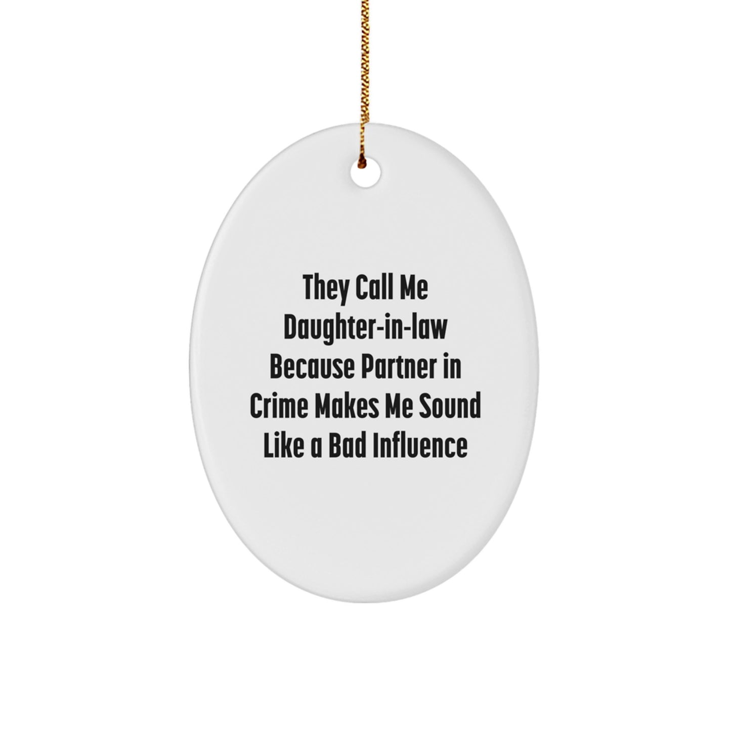 Funny Daughter-in-law Gifts, Oval Ornament with Partner In Crime Quote, Christmas Unique Gifts from Family to Daughter-in-law - Image 1