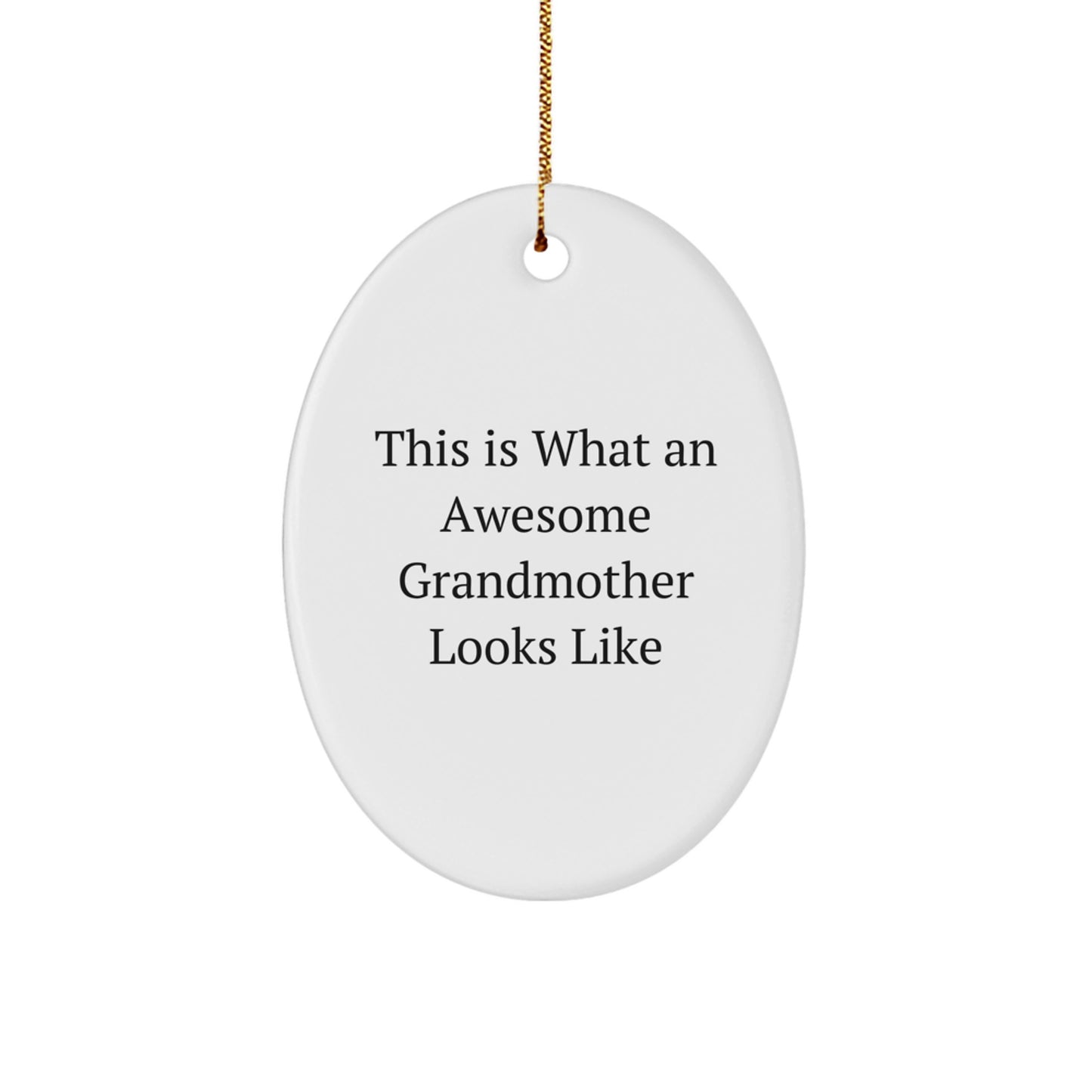 Funny Grandmother Quotes Oval Ornament Gifts from Family for Christmas - Image 1