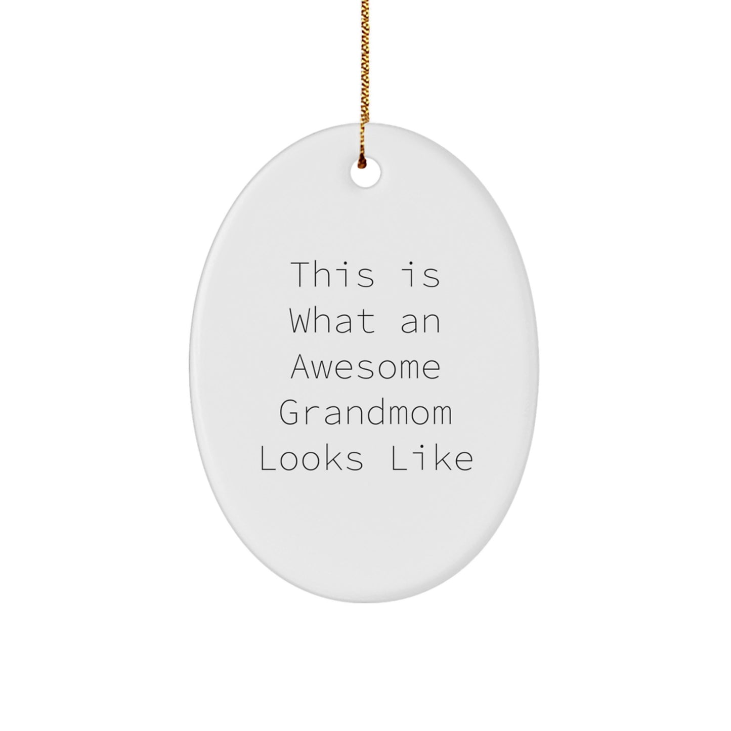 Funny Grandmom Gifts from Men - This Is What An Awesome Grandmom Looks Like Oval Ornament for Her, Gifts for Grandmom, Christmas Unique Presents - Image 1