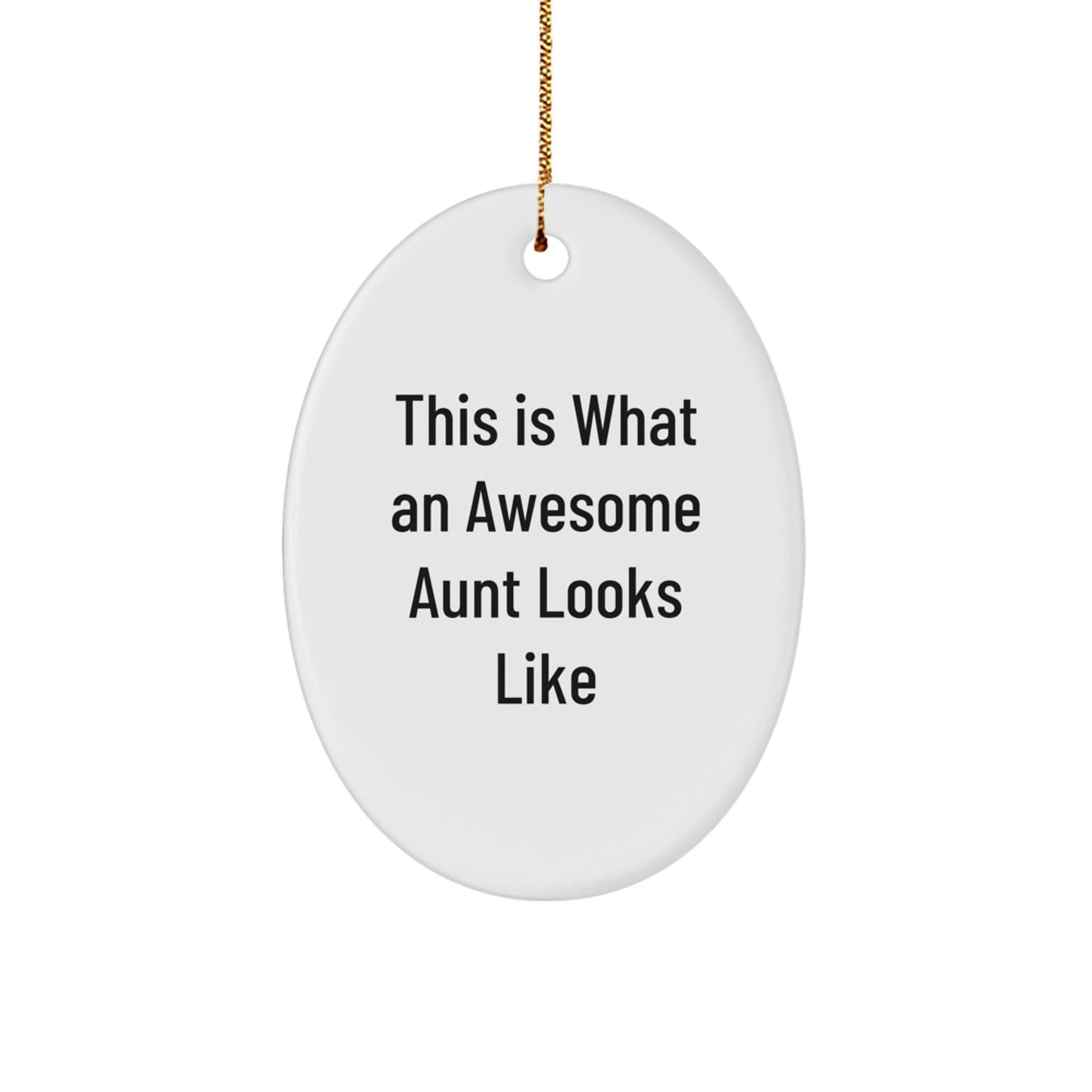 Funny Aunt Gifts from Family - This Is What An Awesome Aunt Looks Like Oval Ornament, White Color, 3.25" Tall, Perfect for Christmas - Image 1