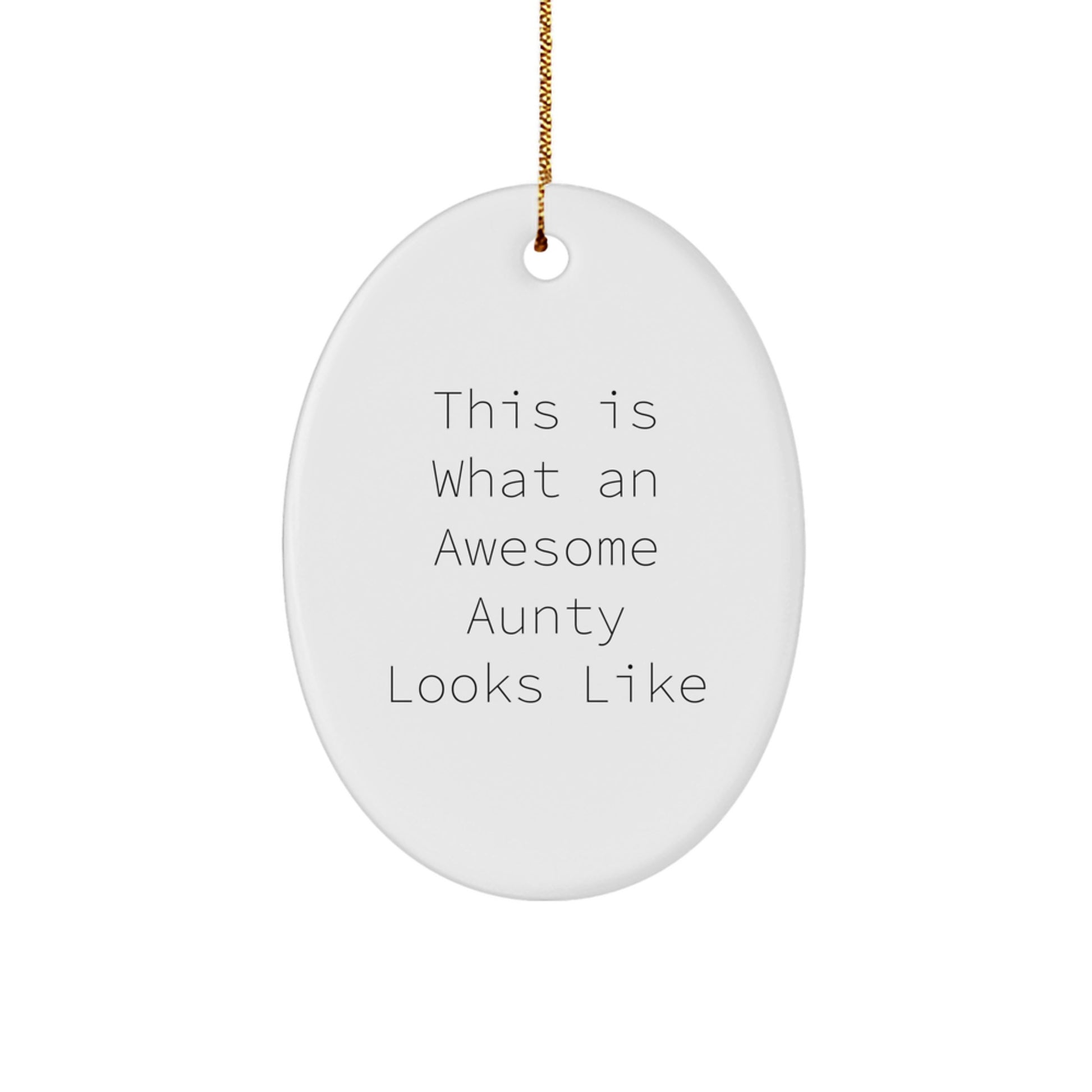 Aunty Gifts from Men - This Is What An Awesome Aunty Looks Like Oval Ornament for Christmas - Image 1
