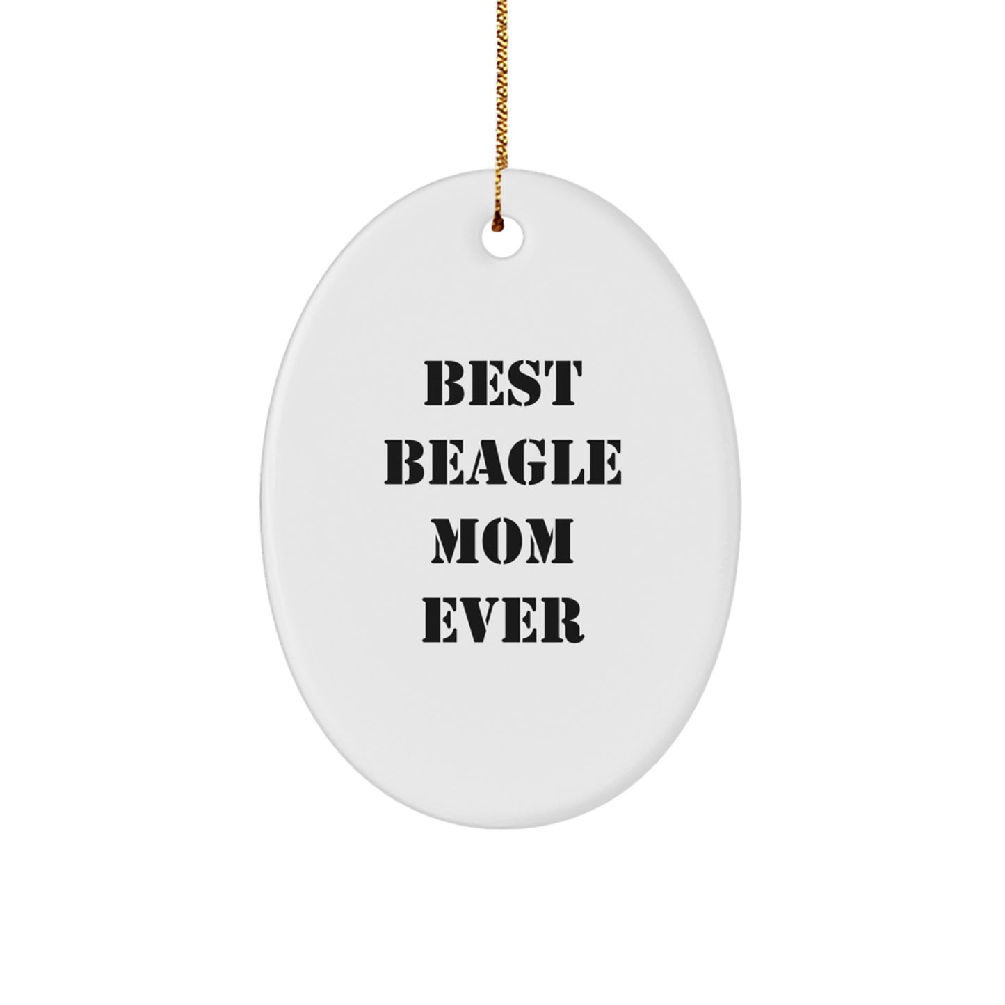 Funny Beagle Dog Gifts from Mom, Oval Ornament for Beagle Dog Lovers, Best Beagle Mom Ever Quote Christmas Decoration, Unique Beagle Dog Gifts for Friends Family - Image 1