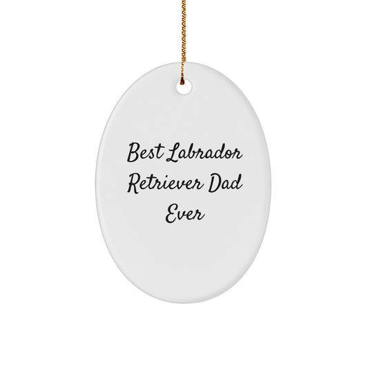 'Funny Labrador Retriever Dog Gifts from Dad - Christmas Oval Ornament' for Men, Women, Friends, Coworkers, or Family - Image 1