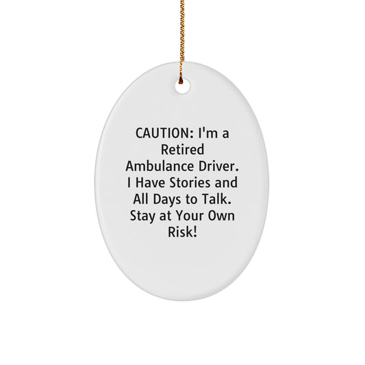Ambulance Driver Gift for Christmas, Funny Retired Ambulance Driver Oval Ornament, White Oval Shaped Decorative Gift from Friends for Ambulance Driver Men - Image 1