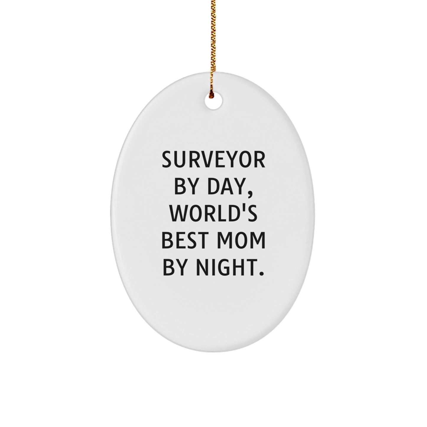 A Surveyor's Love, Funny Gifts from Friends, Family for Surveyor, Oval Ornament with World's Best Mom Quote, Christmas Unique Presents - Image 1