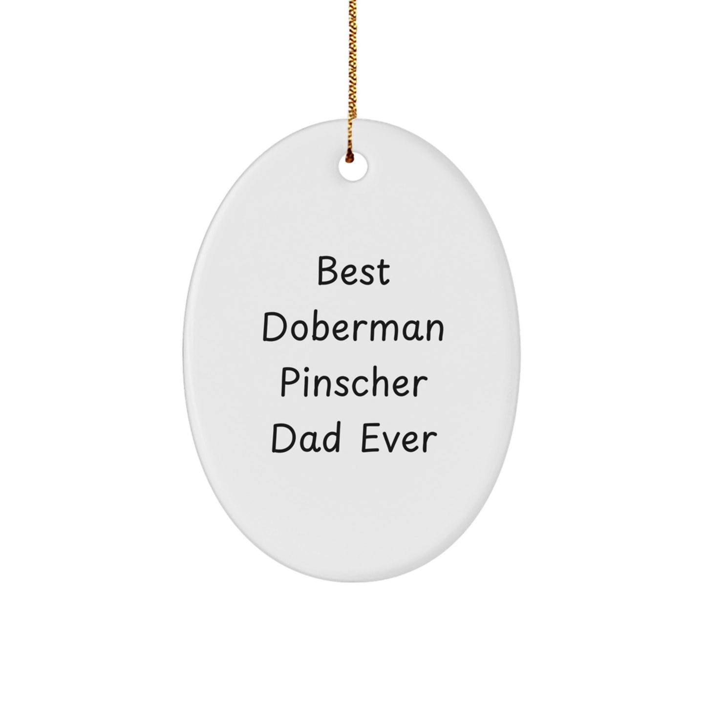 Funny Doberman Pinscher Dad Ever Gifts for Men from Family - Oval Ornament for Christmas - Image 1